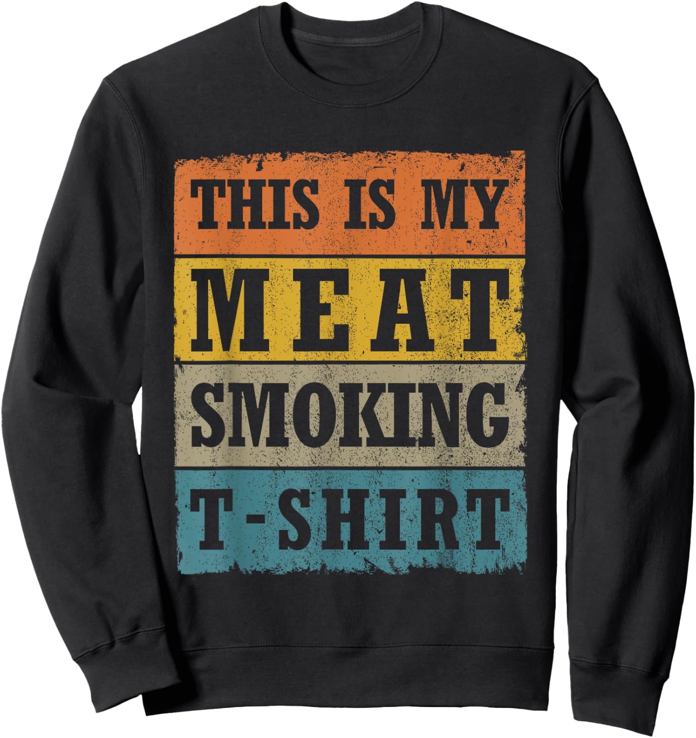 This Is My Meat Smoking Vintage Retro BBQ Grill Sweatshirt - Sweatshirt | Black