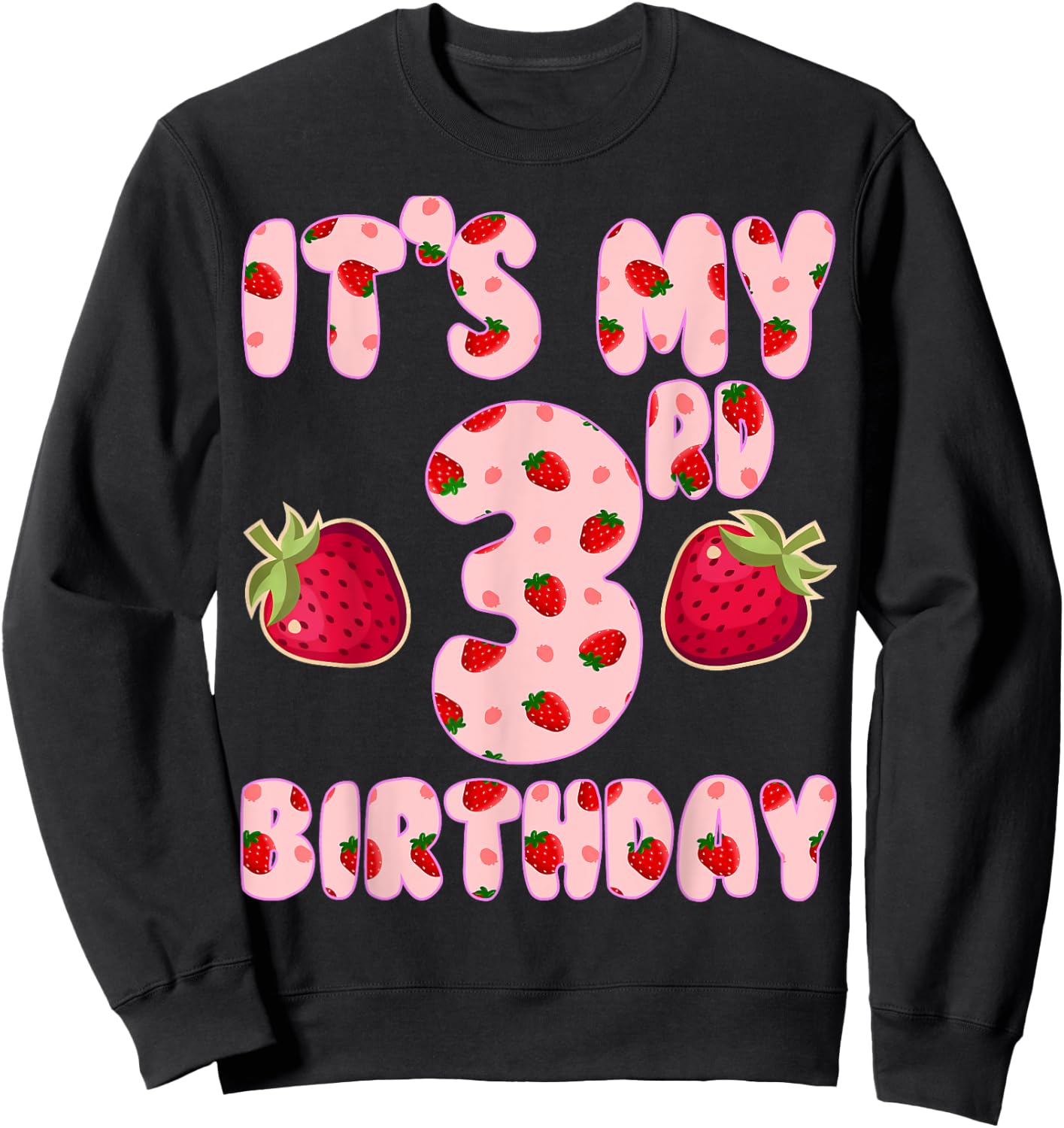 Kids 3 year old Strawberry Birthday Girl Sweet Fruit 3rd Sweatshirt - Sweatshirt | Black