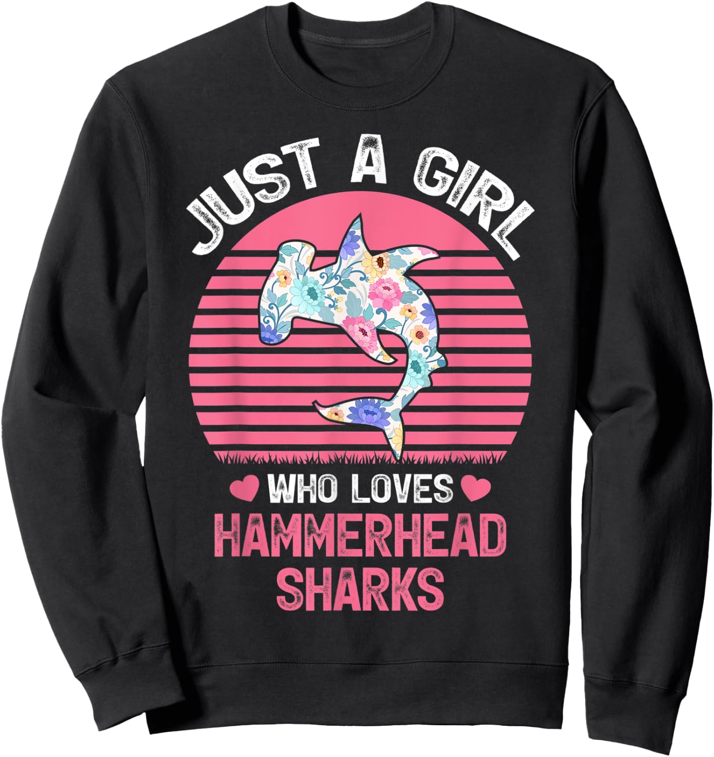Shark Lover Just A Girl Who Loves Hammerhead Sharks Sweatshirt - Sweatshirt | Black