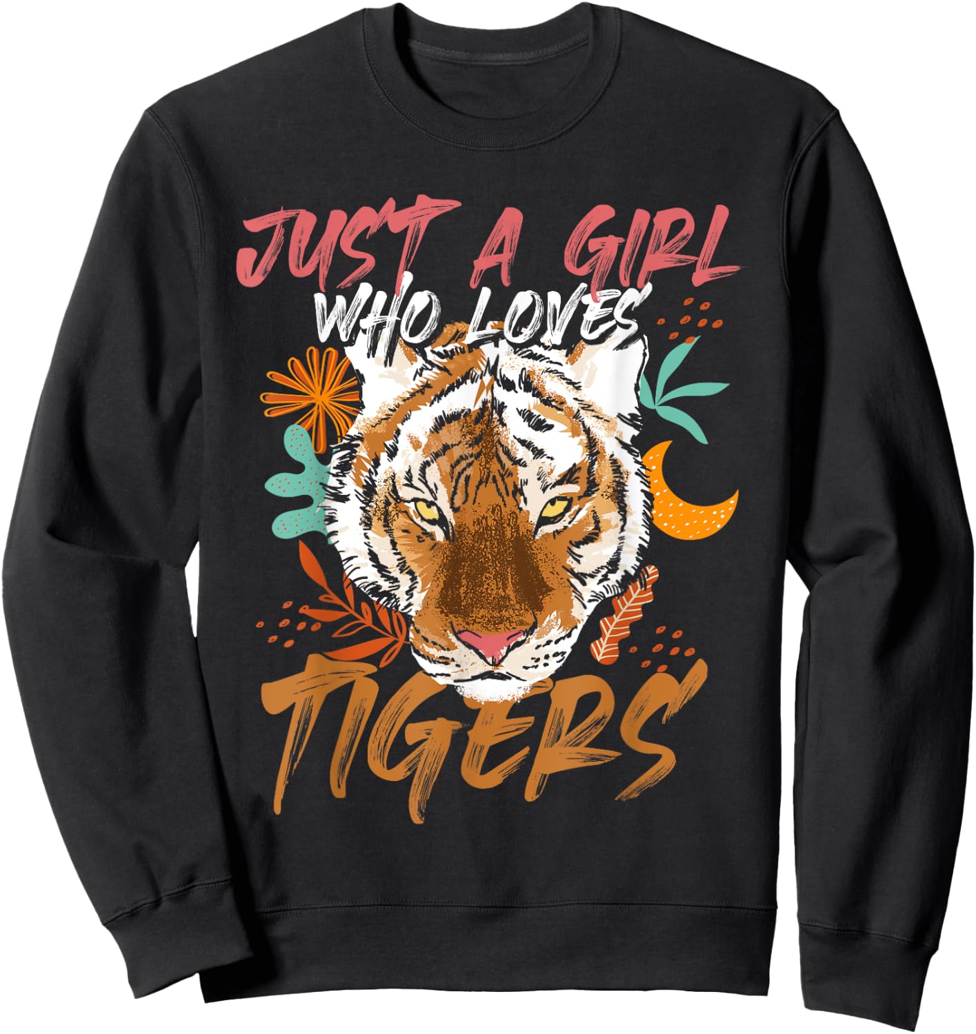 Just A Girl Who Loves Tigers Tiger Sweatshirt - Sweatshirt | Black