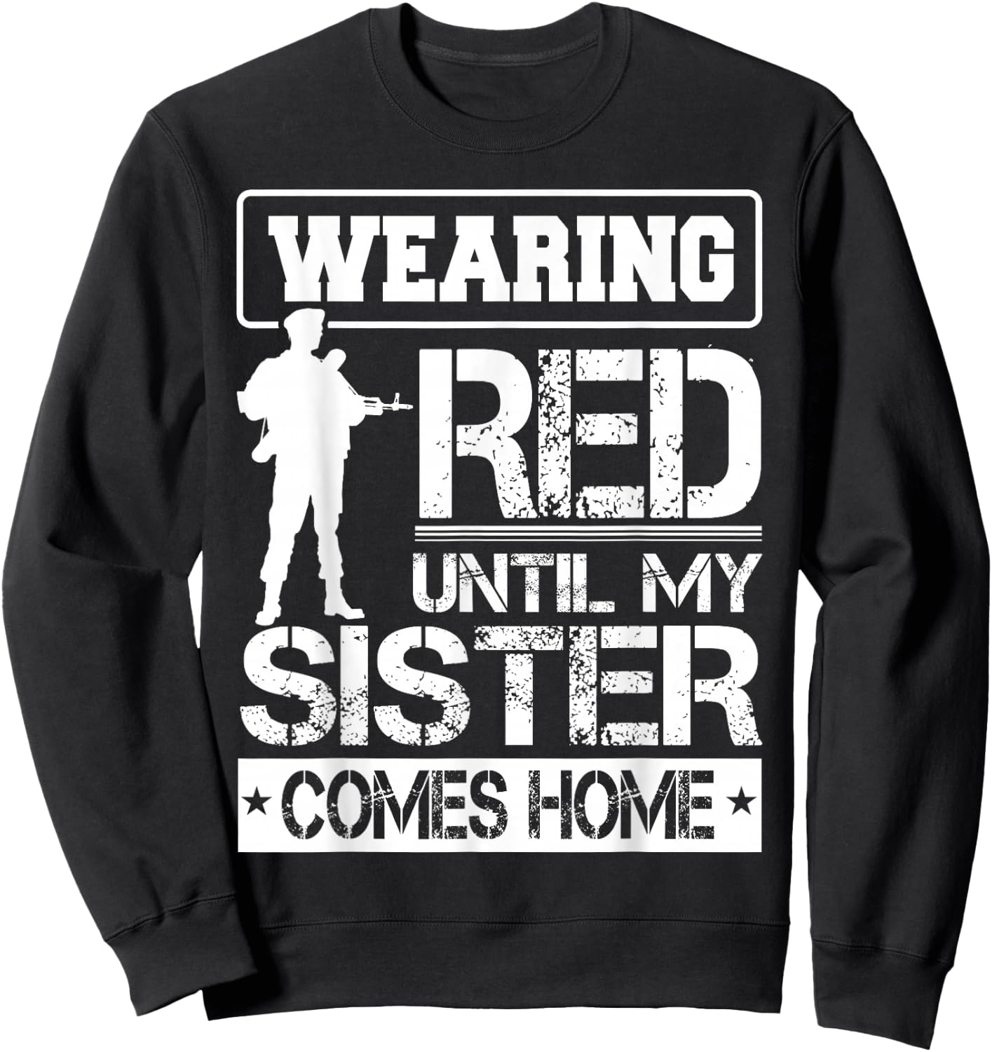 Red Friday for My Sister Military Troops Deployed Wear Shirt Sweatshirt - Sweatshirt | Black