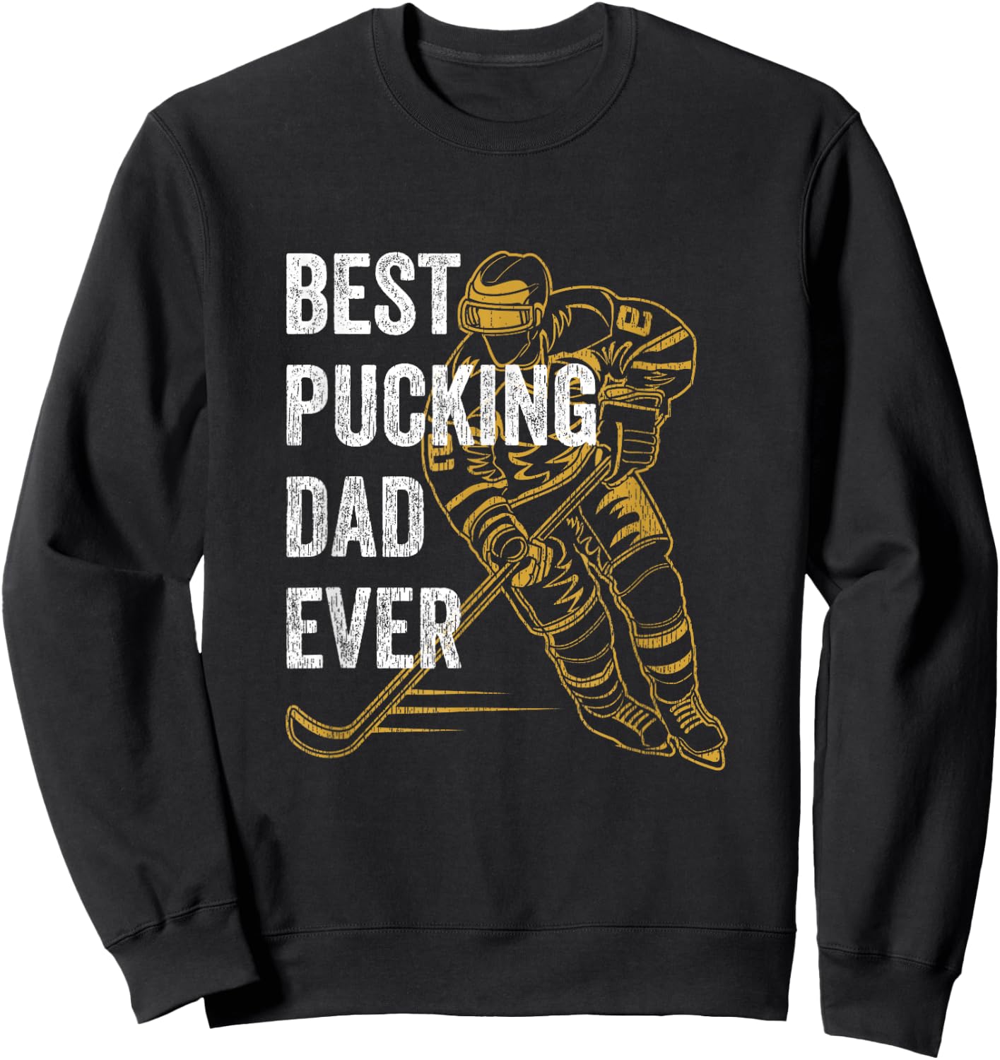 Vintage Best Pucking Dad Ever Retro Funny Hockey Father Sweatshirt - Sweatshirt | Black