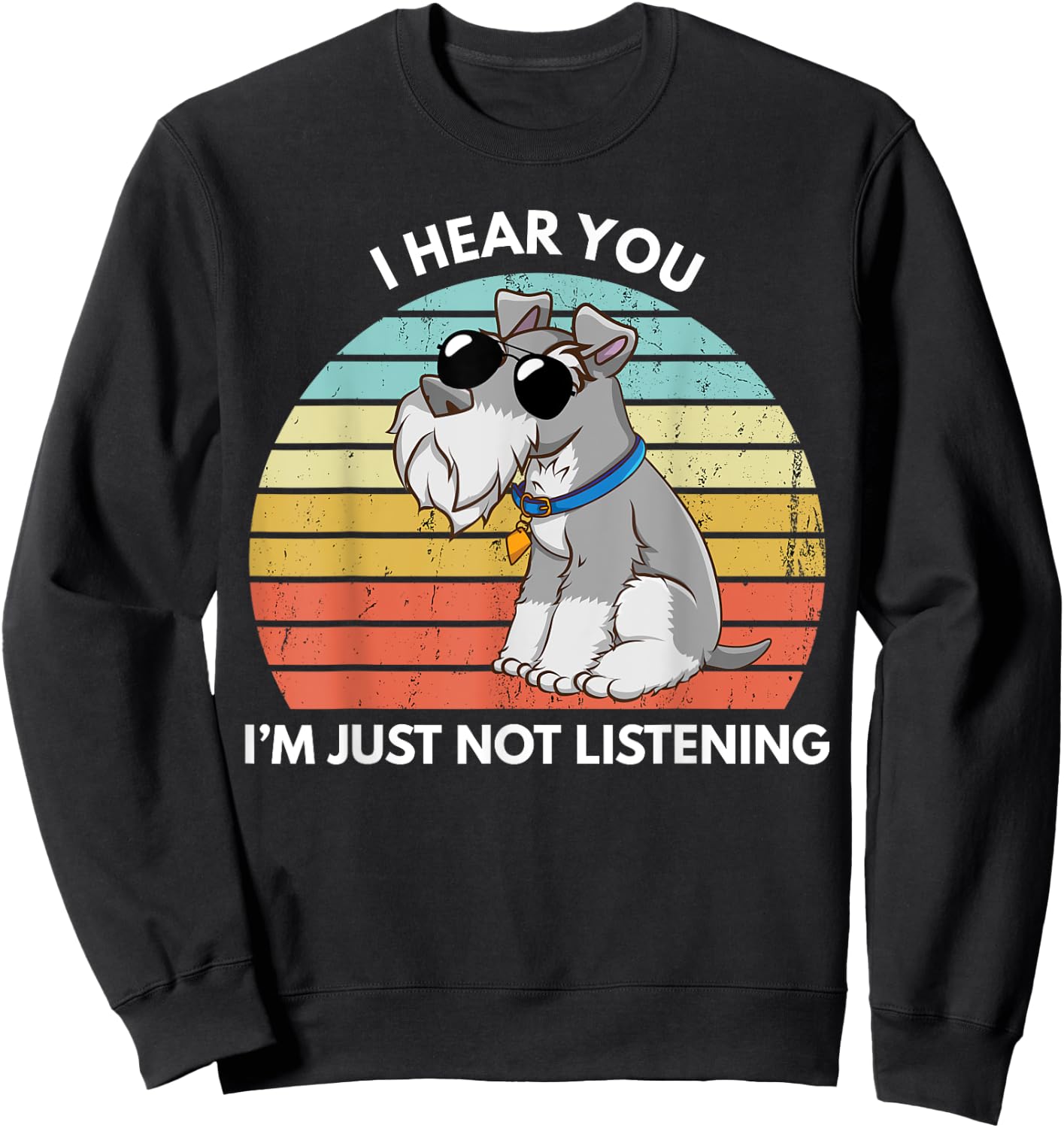 FoxioStar Miniature Schnauzer Gifts I Hear You I'm Just Not Listening Funny Black Cotton Polyester Sweatshirt - Sweatshirt | Black