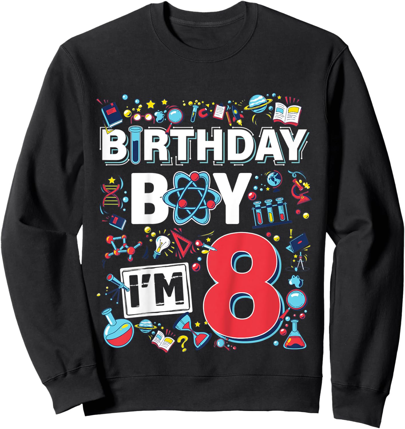 Kids Scientist 8th Birthday Boy I'm 8 Years Science experiments Sweatshirt - Sweatshirt | Black