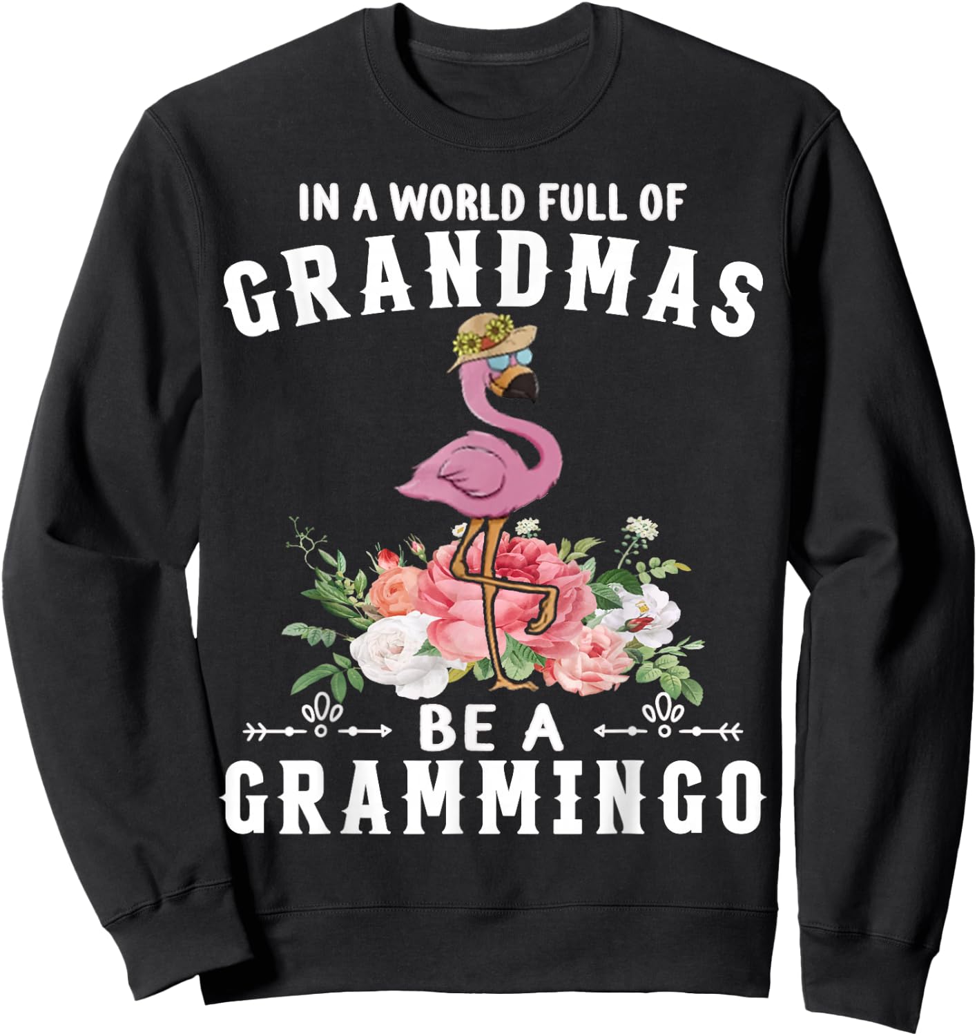 In a world full of grandmas be a grammingo funny flamingo Sweatshirt - Sweatshirt | Black