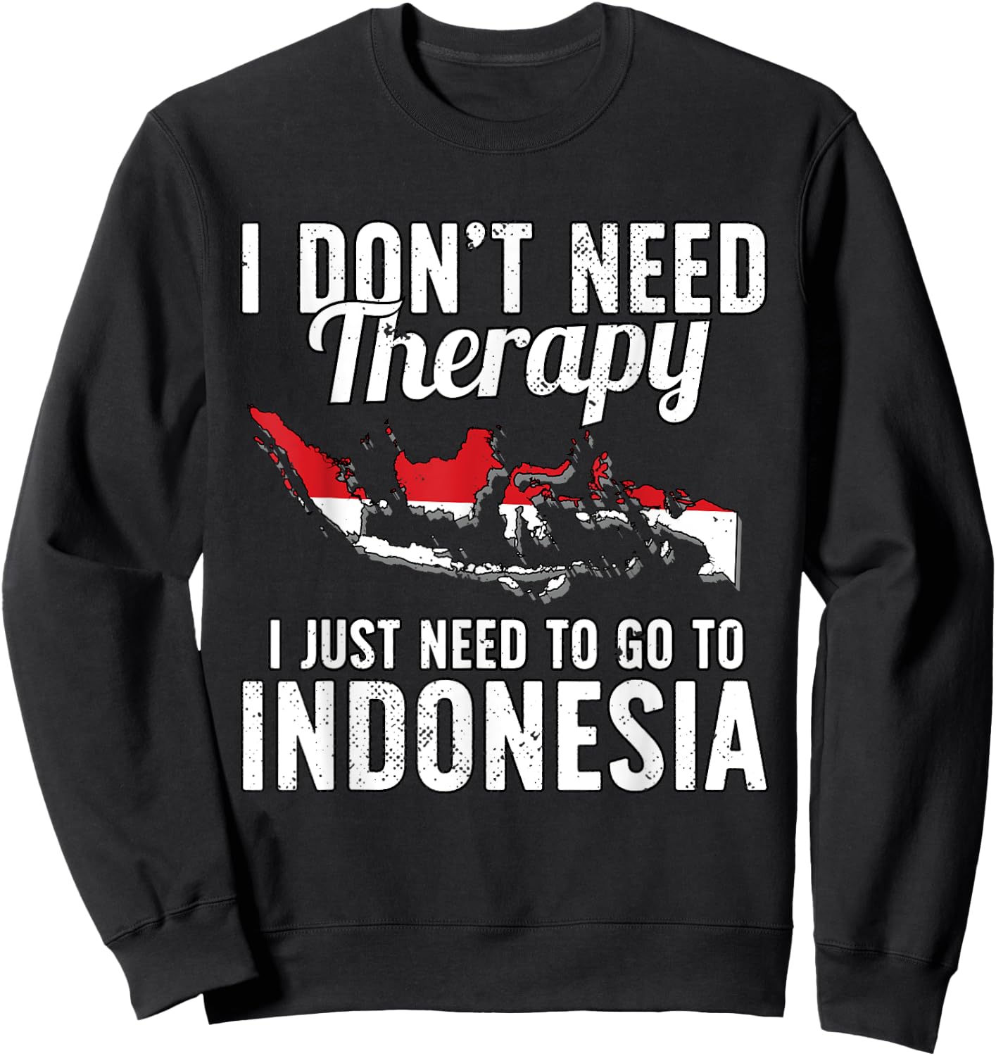 Indonesian Flag I Indonesia Flag I Vacation Indonesia Sweatshirt - Sweatshirt | Black