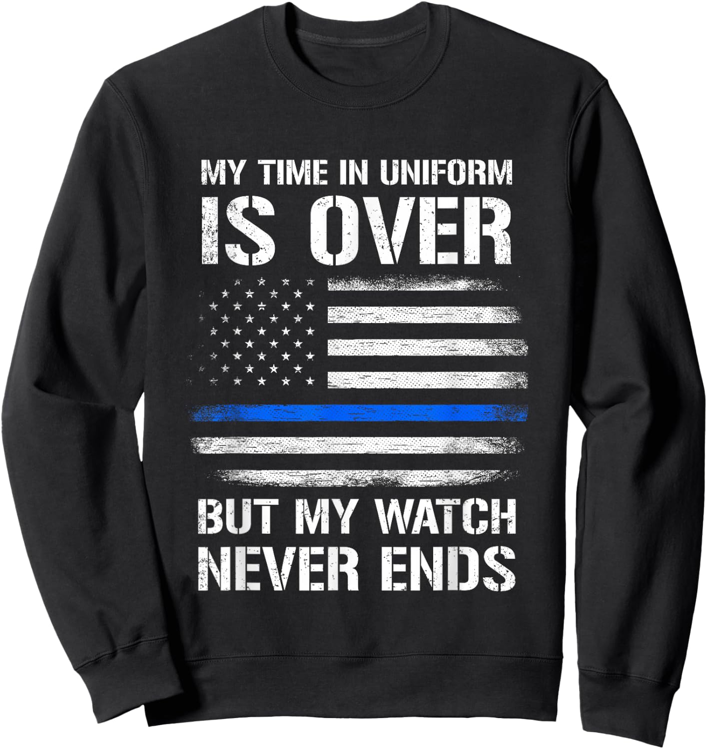 Retired Police Officer Gifts Thin Blue Line Sweatshirt - Sweatshirt | Black
