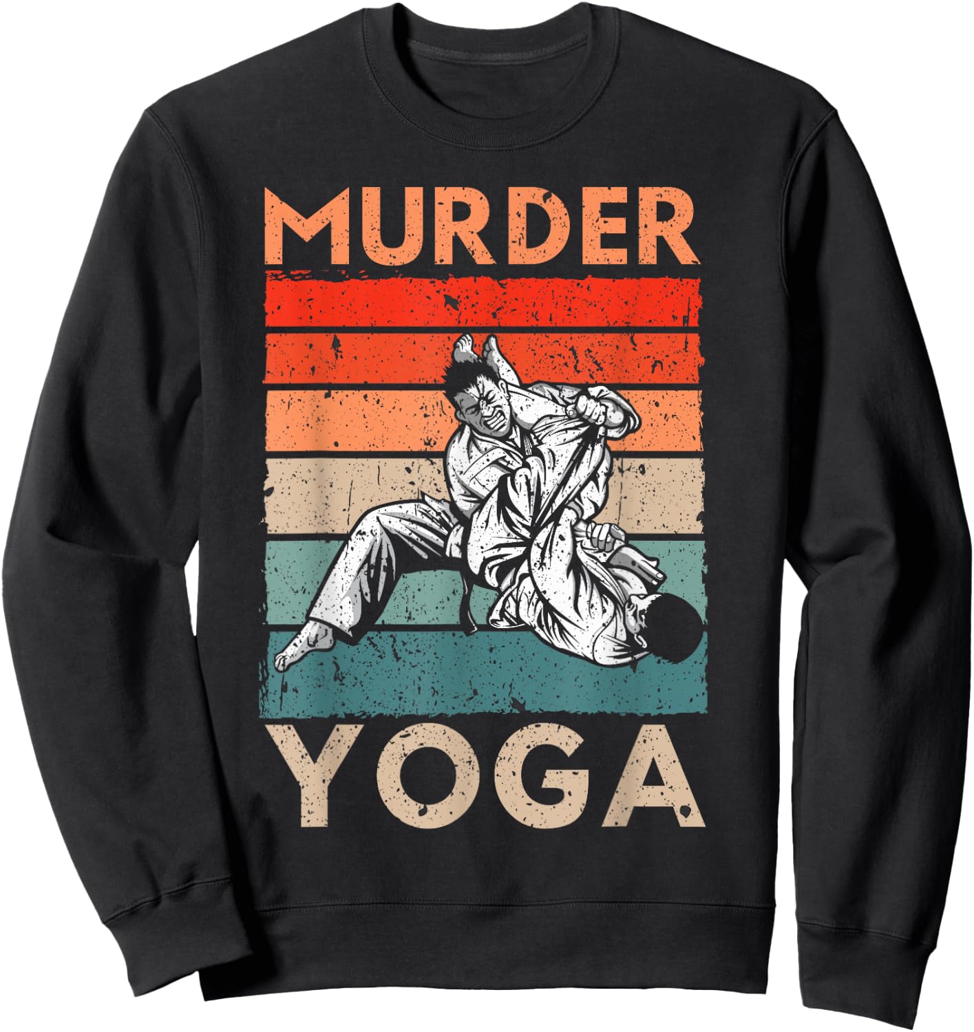 Murder Yoga Judo Master Martial Arts Judoka Judoist Vintage Sweatshirt - Sweatshirt | Black