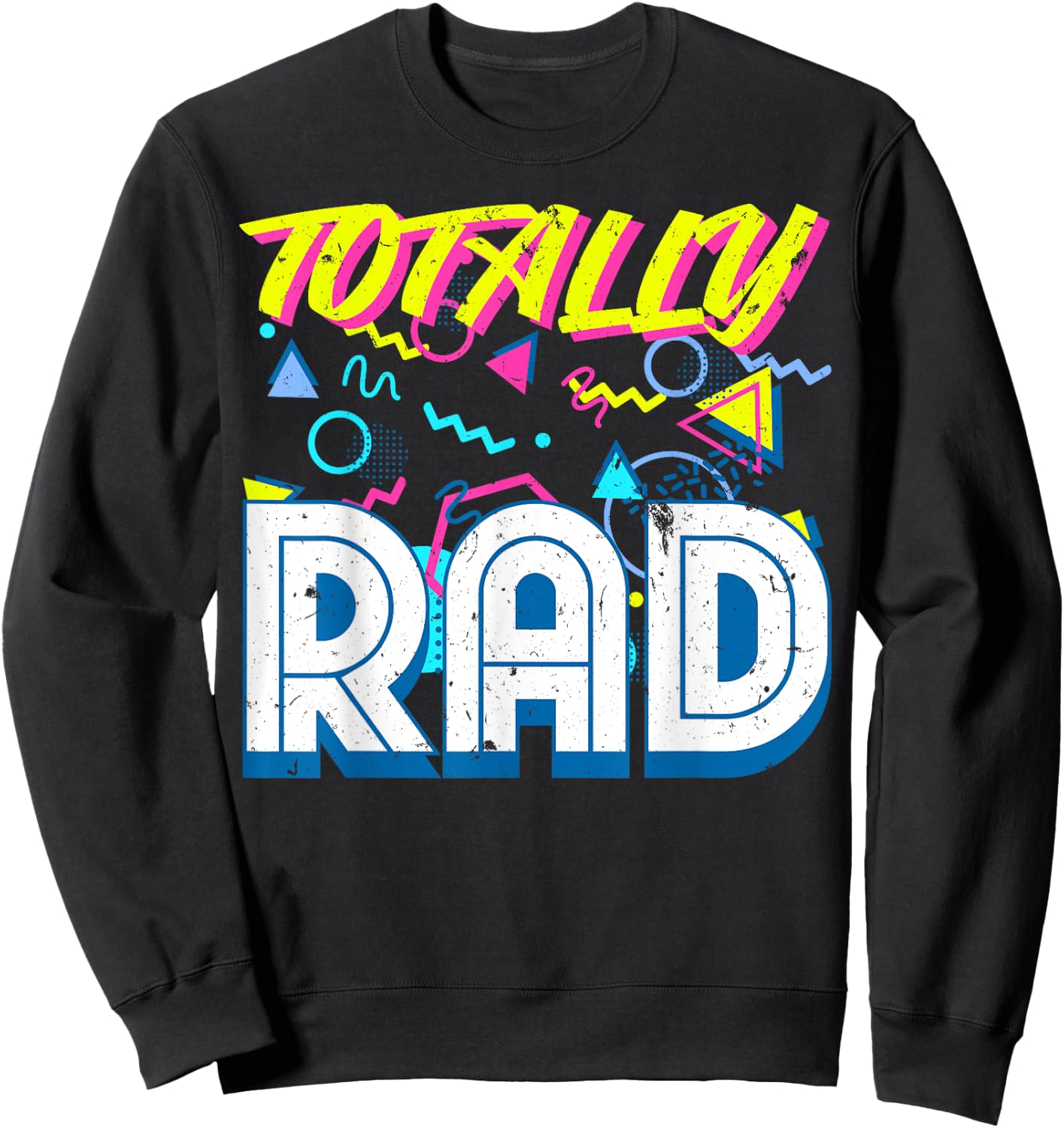 Totally Rad 1980s Vintage Eighties Costume Party Sweatshirt - Sweatshirt | Black