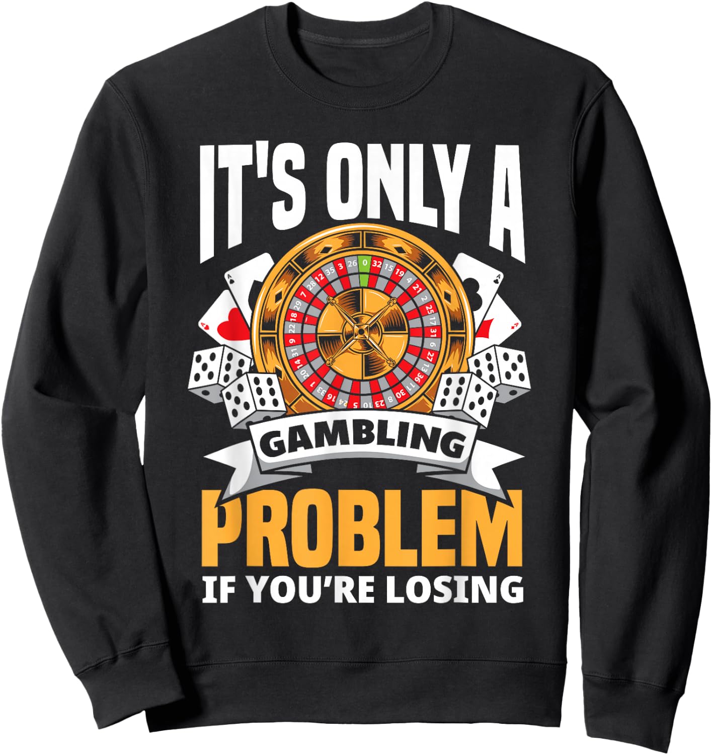 Funny Gambler Roulette Slot Machine Casino Vegas Gambling Sweatshirt - Sweatshirt | Black