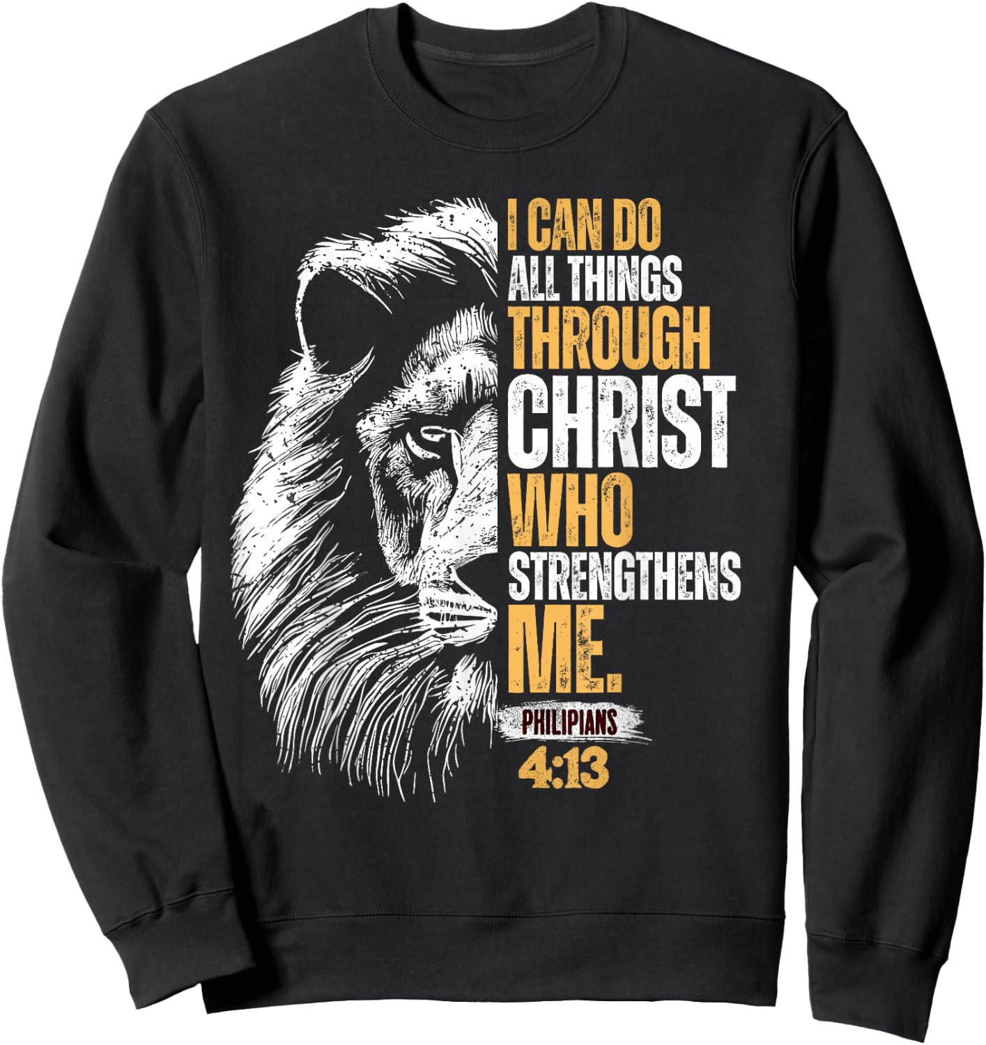 I Can Do All Things Through Christ Lion Faith Christian Sweatshirt - Sweatshirt | Black