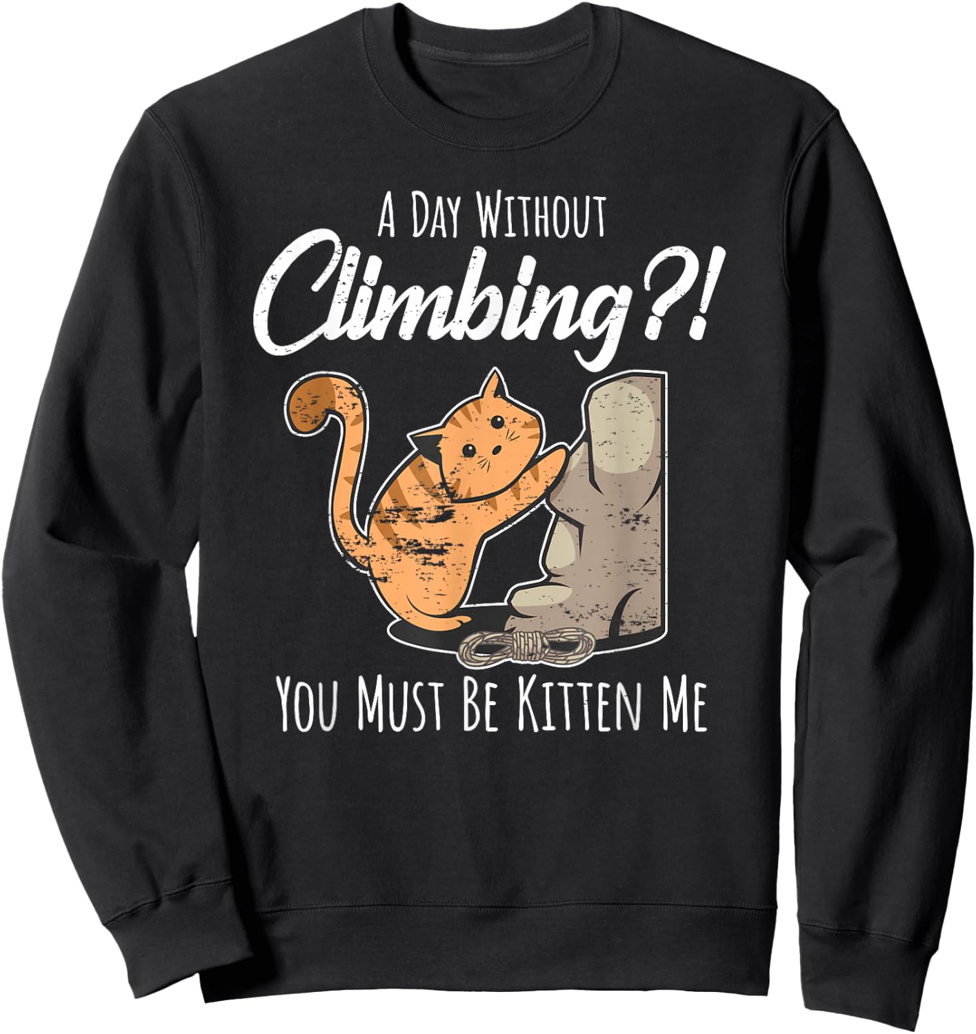 Rock Climbing Mountain Climber Cragsman Bouldering I Cat Sweatshirt - Sweatshirt | Black