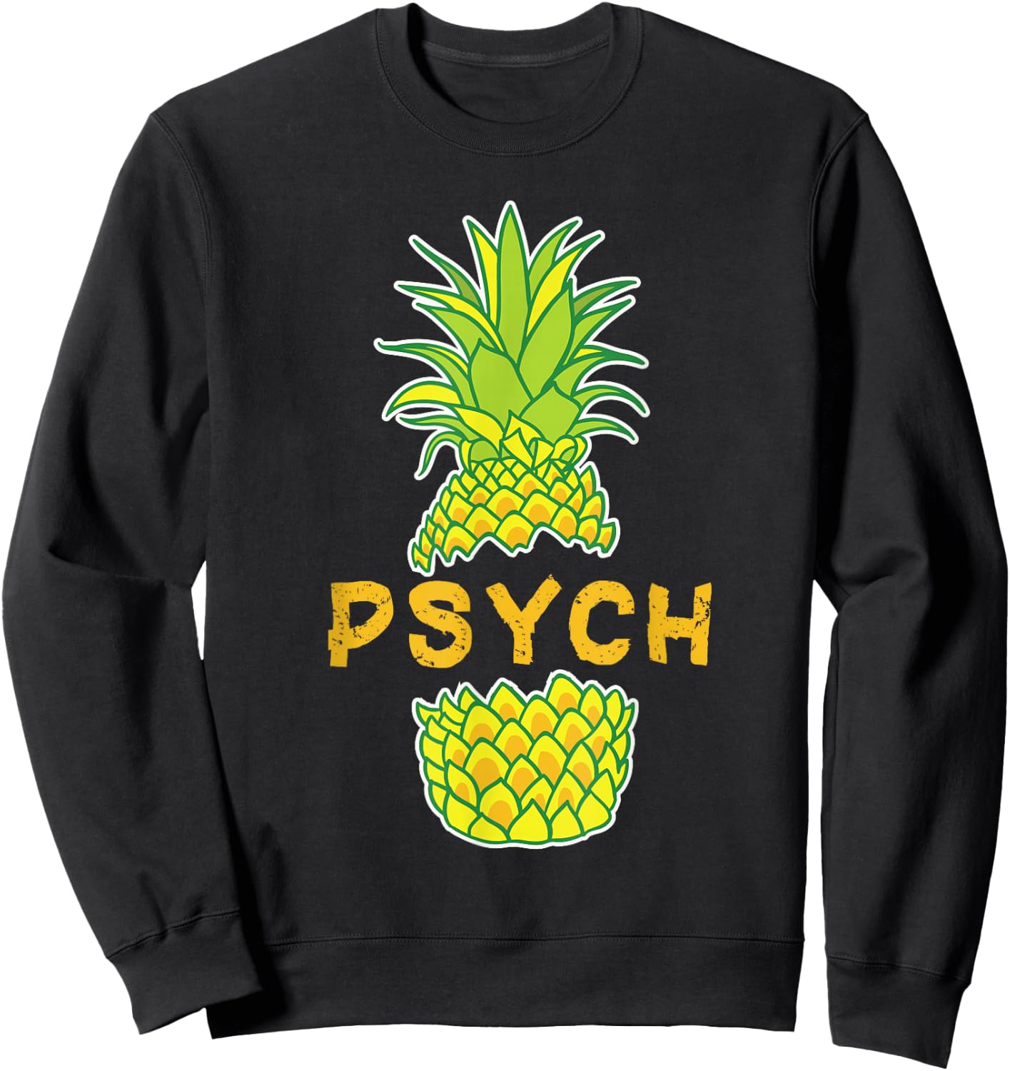 Be A Pineapple Psych Pineapple Sweatshirt - Sweatshirt | Black