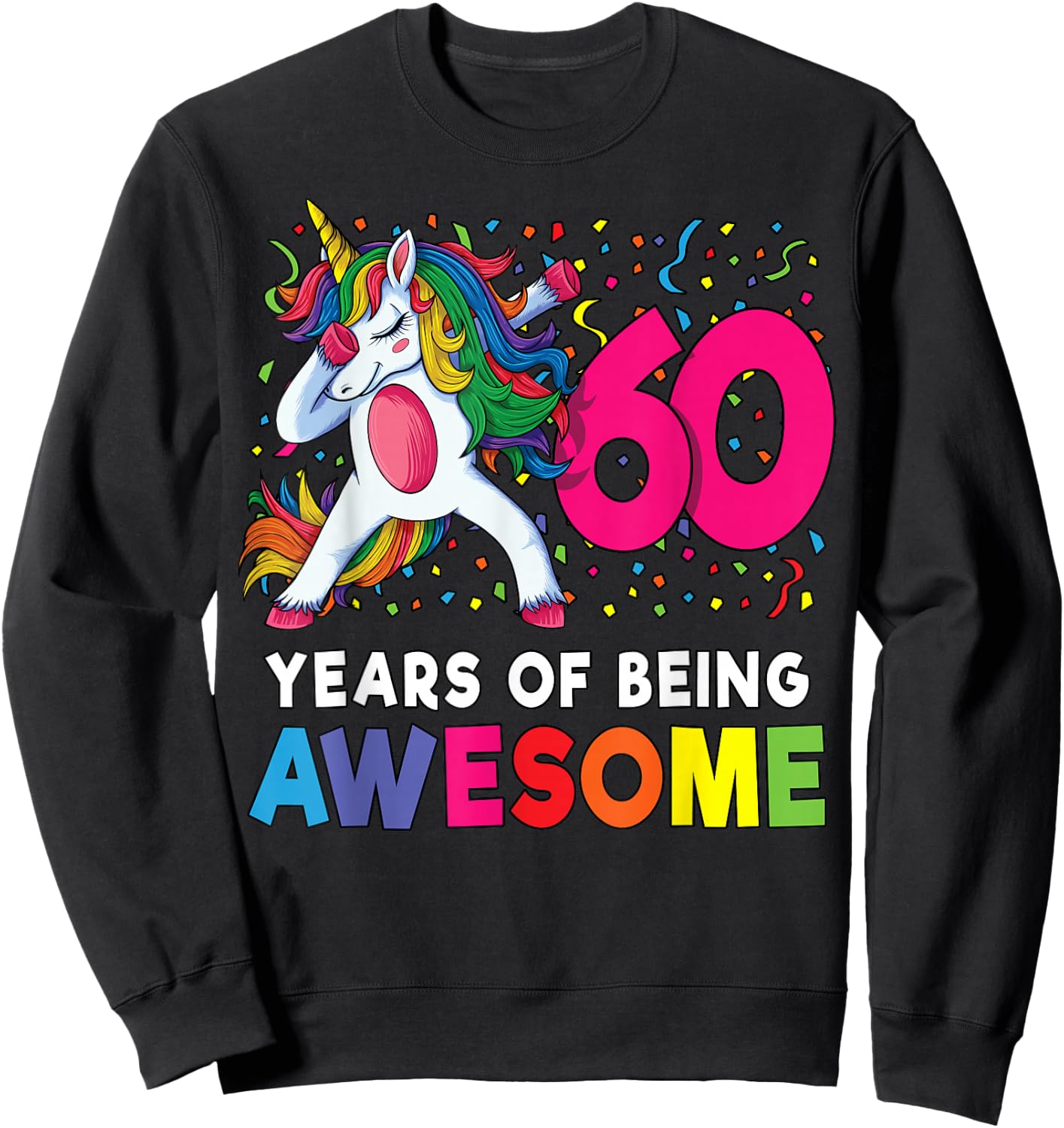 60th Birthday Unicorn Women Party Gift Sweatshirt - Sweatshirt | Black