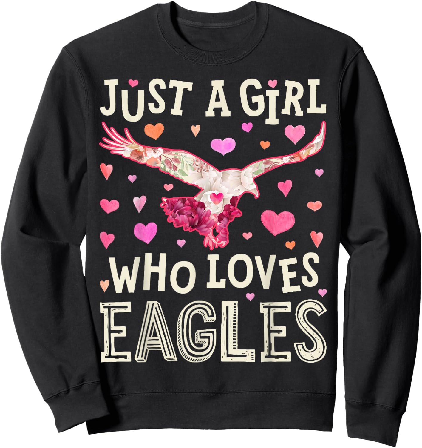 Eagle Just A Girl Who Loves Eagles Flowers Women Bird Floral Sweatshirt - Sweatshirt | Black