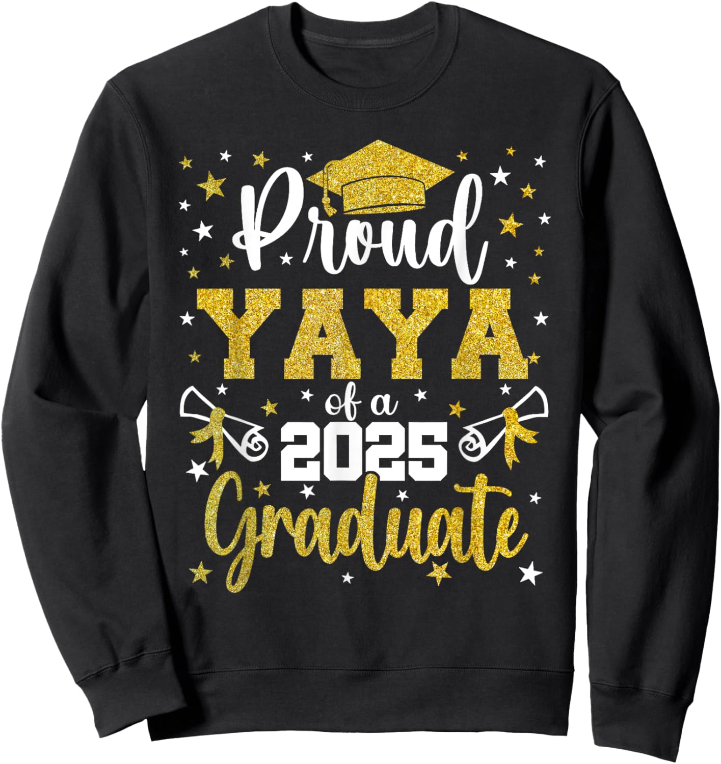 Proud Yaya of a Class of 2025 Senior 2025 Graduation Sweatshirt - Sweatshirt | Black