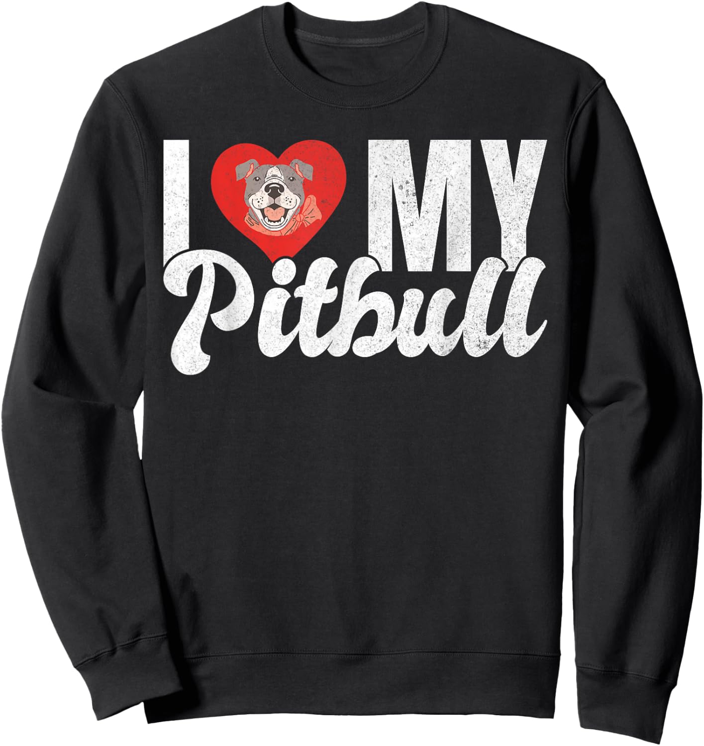 I love my Pitbull Sweatshirt - Sweatshirt | Black