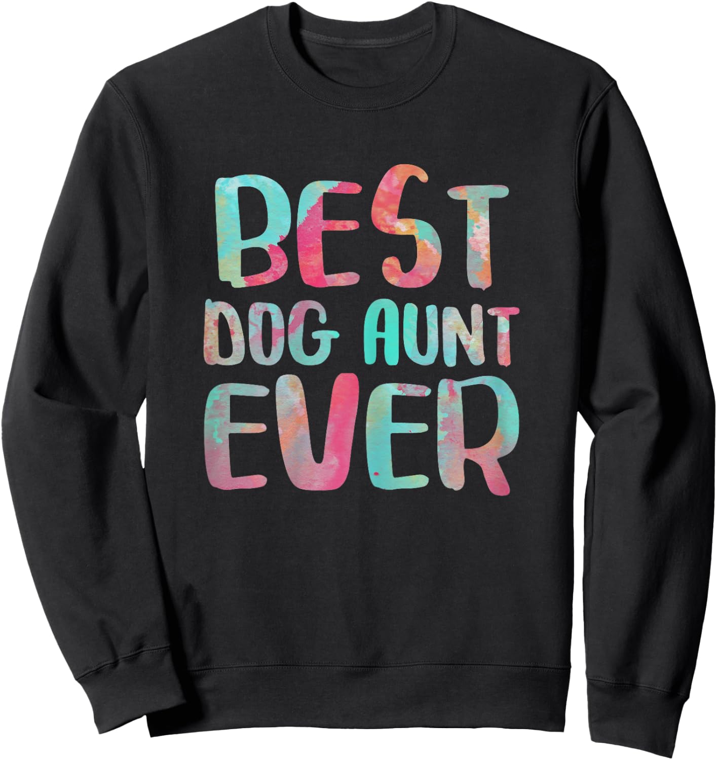 Best Dog Aunt Ever Shirt Women Dog Lover Auntie Mothers Day Sweatshirt - Sweatshirt | Black