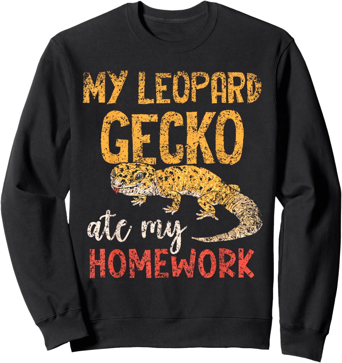 My Leopard Gecko Ate My Homework Geckos Leopard Gecko Sweatshirt - Sweatshirt | Black
