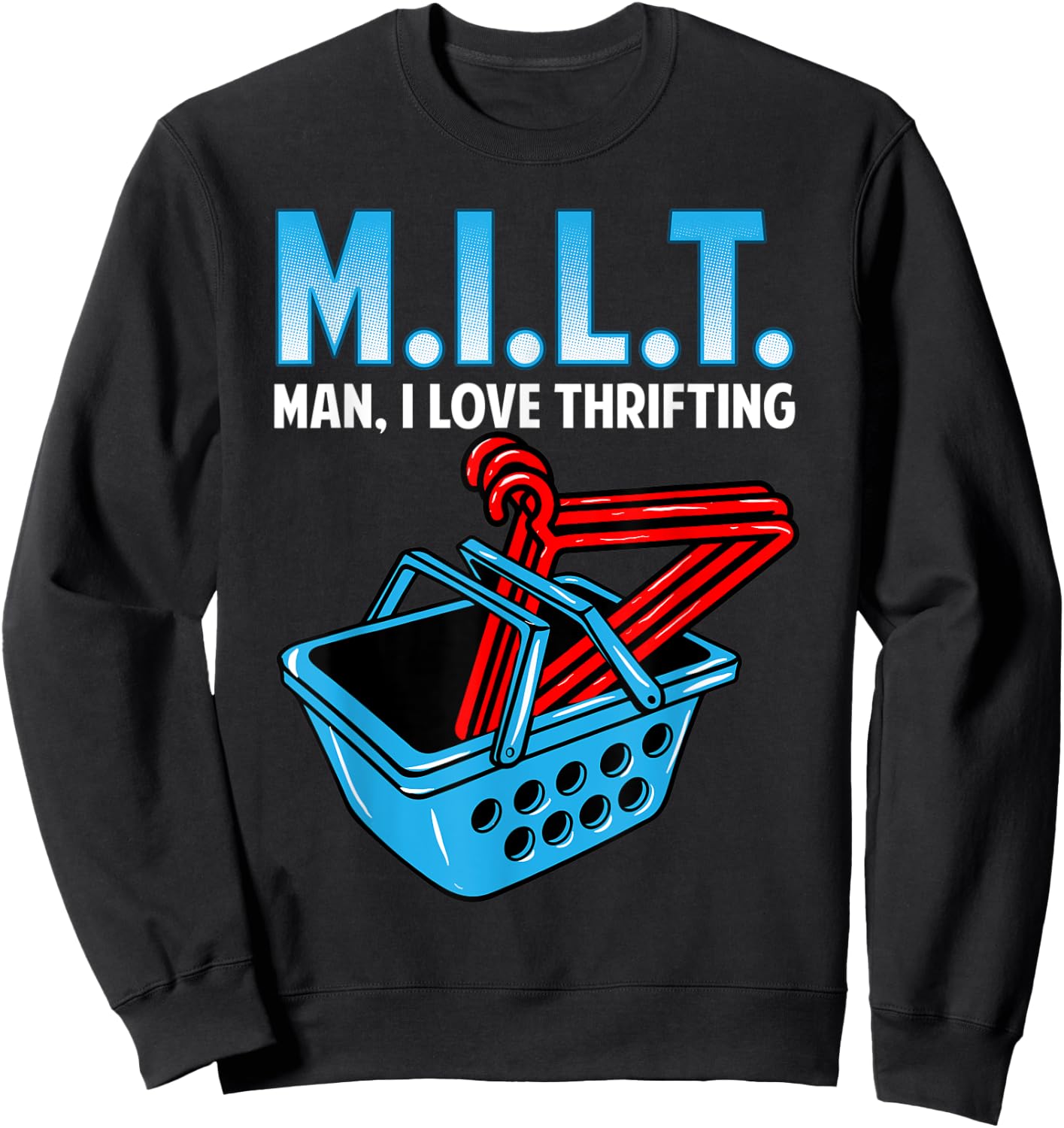 Man I love Thrifting, Thrifter Sweatshirt - Sweatshirt | Black