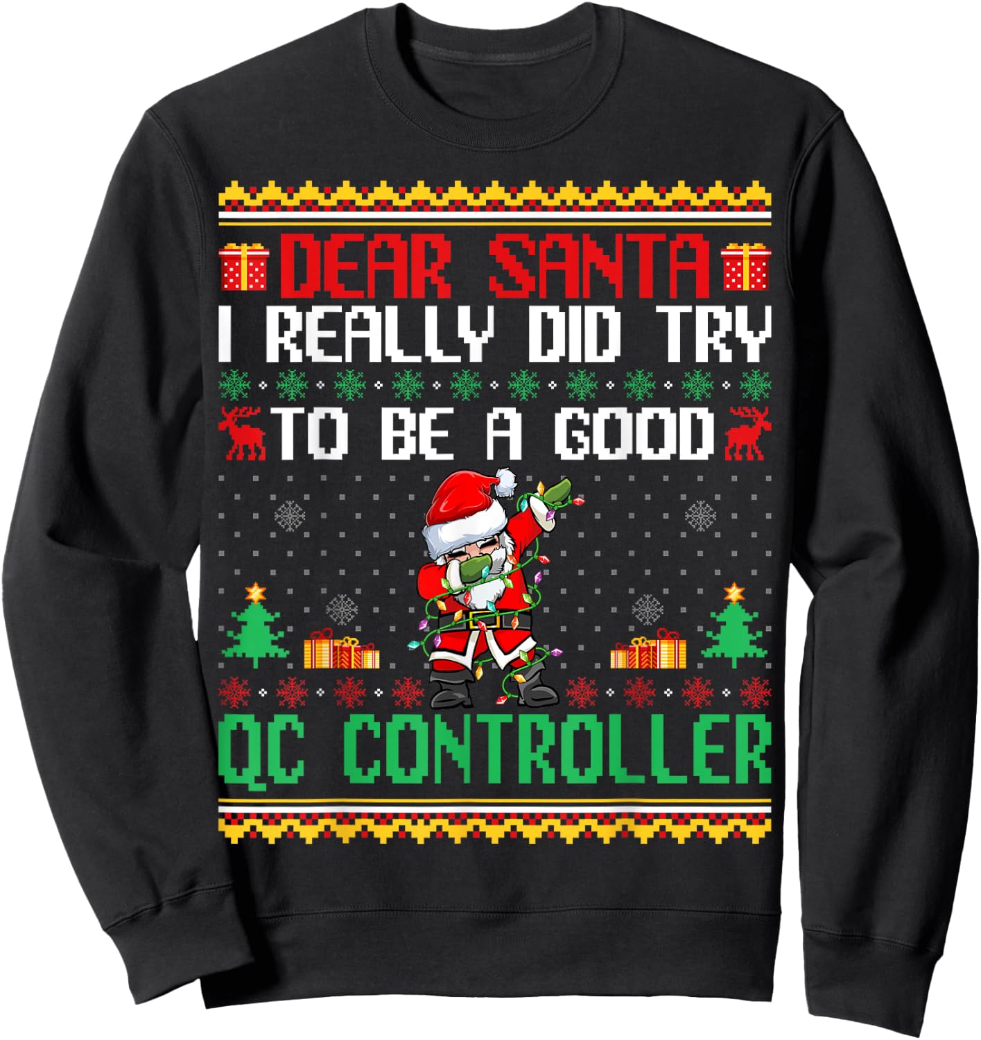 Santa Try to Be a Good QC Controller - Funny Christmas Sweatshirt - Sweatshirt | Black