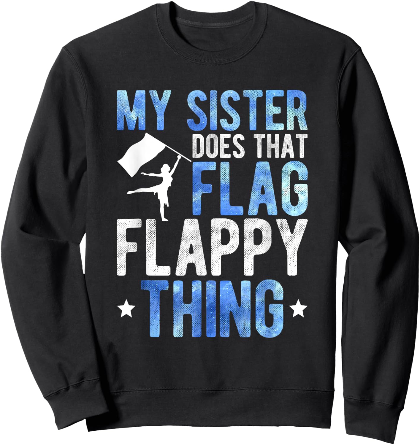 My Sister Color Guard Brother Of A Color Guard Member Bro Sweatshirt - Sweatshirt | Black