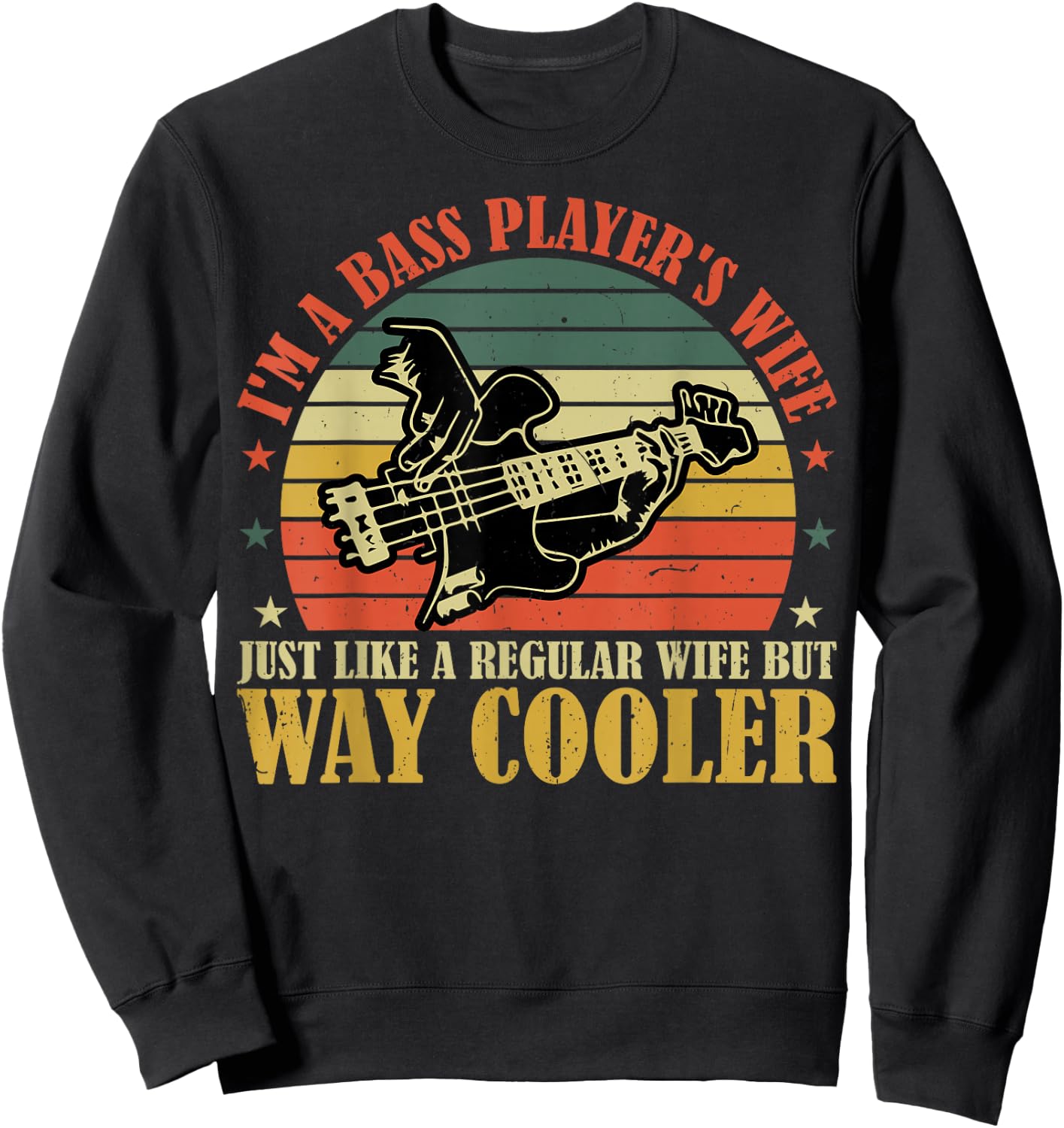 I'm Bass Player's Wife - Funny Bass Guitar Player's Wife Sweatshirt - Sweatshirt | Black