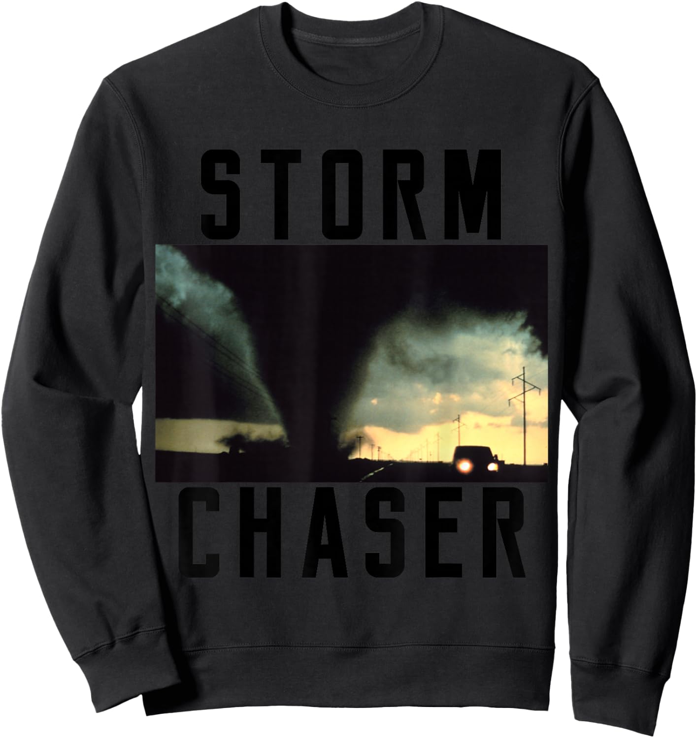 Storm Chaser Tornado Picture Weather Meteorologist Sweatshirt - Sweatshirt | Black