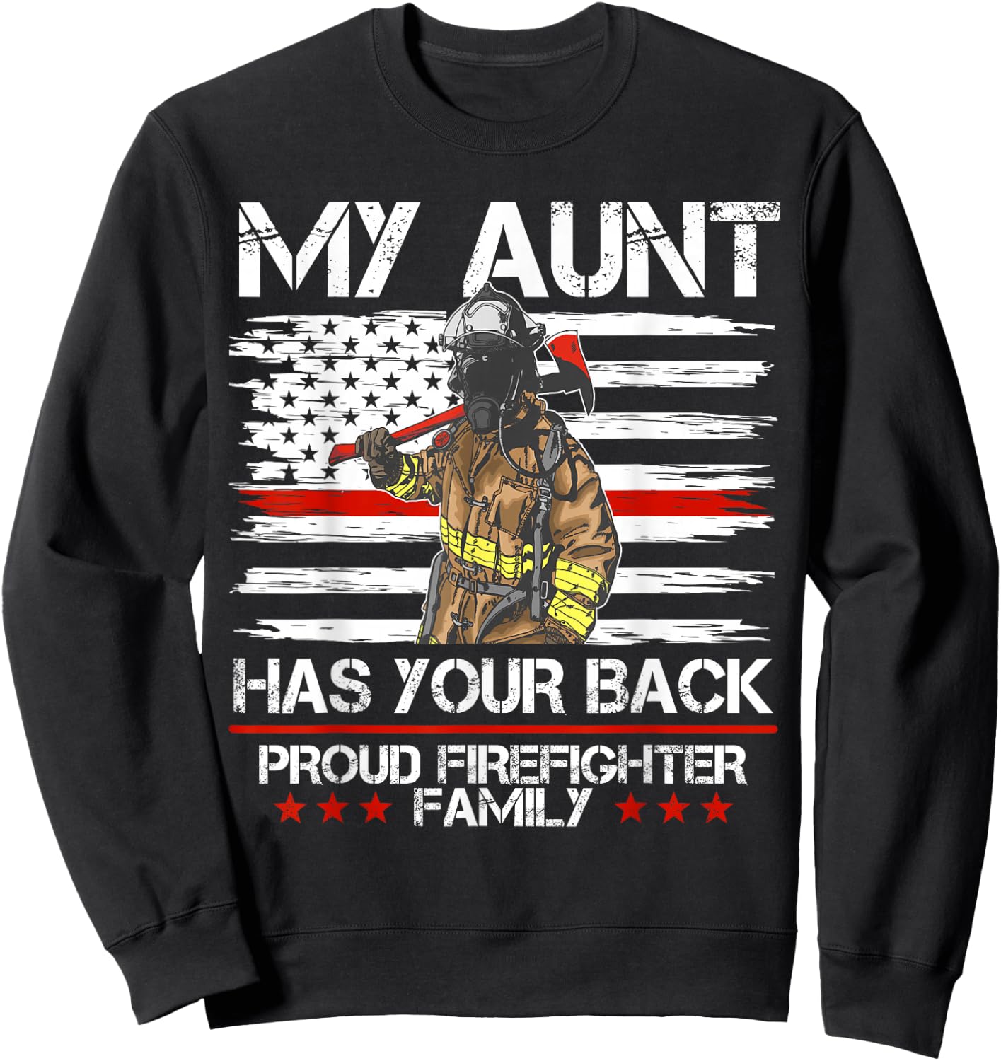 Firefighter My Aunt Has Your Back Thin Red Line Gift Sweatshirt - Sweatshirt | Black