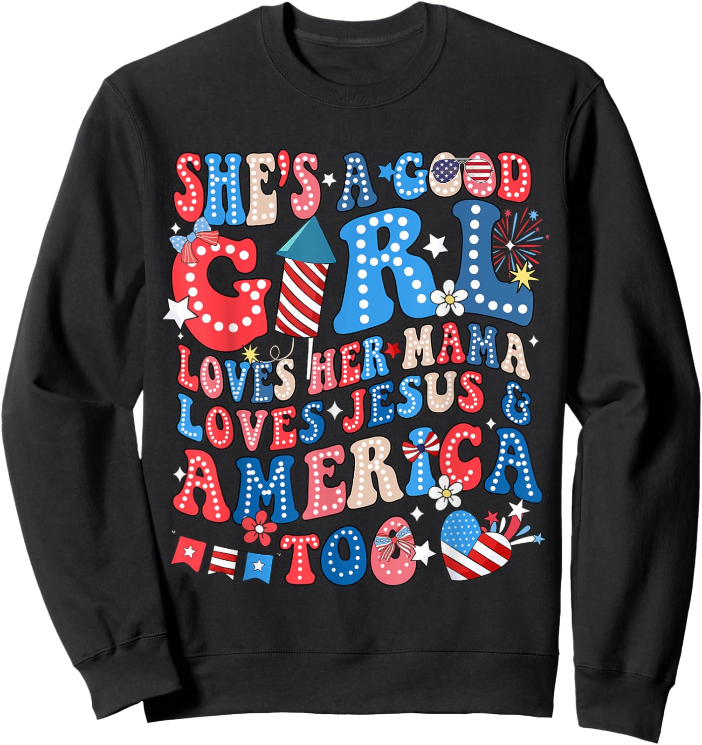 She's A Good Girl Loves Her Mama Jesus & America Too Groovy Sweatshirt - Sweatshirt | Black