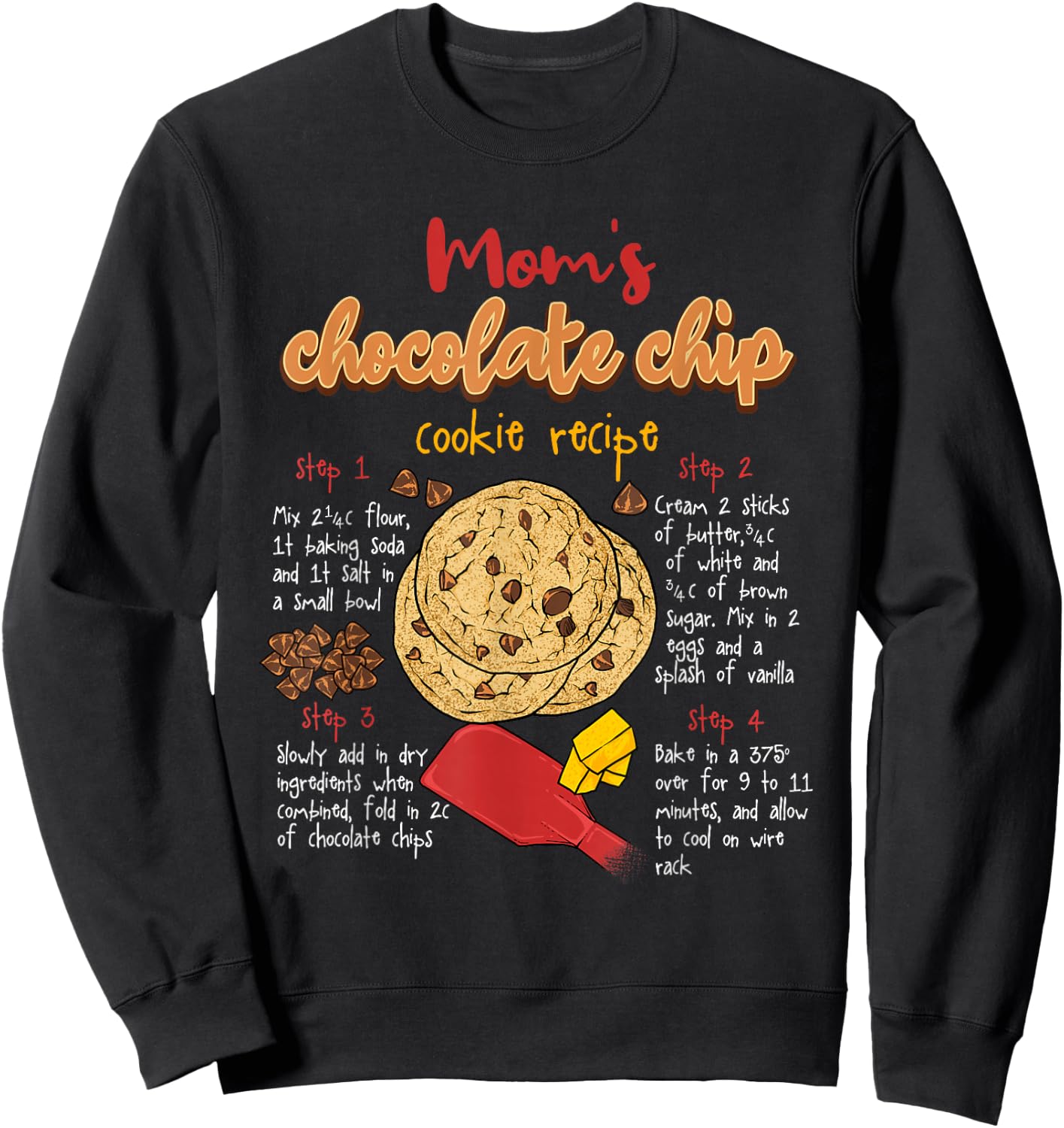 Mom's Chip Recipe Chocolate Chip Cookie Lover Sweatshirt - Sweatshirt | Black