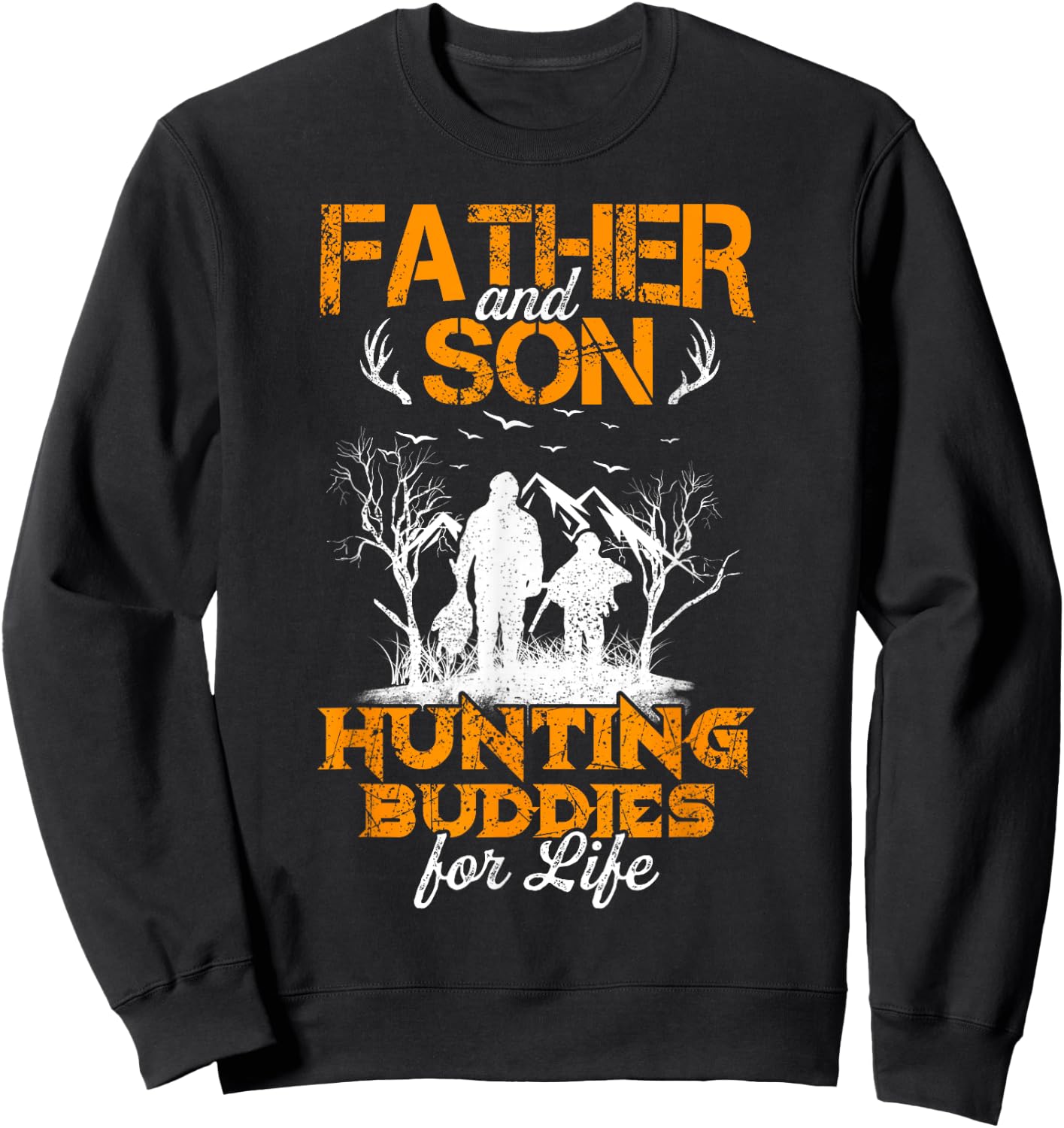 Father and son hunting buddies for life Gift Dad and Son Sweatshirt - Sweatshirt | Black
