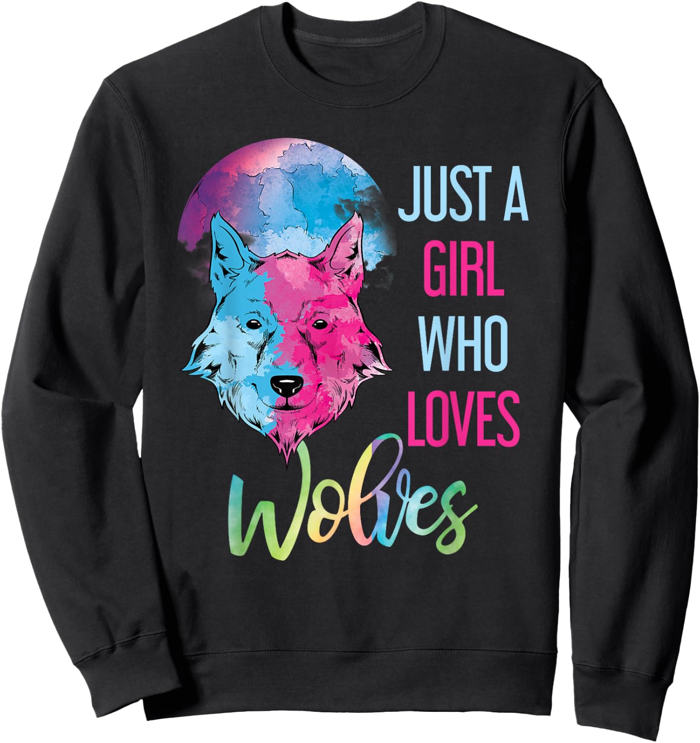 Just A Girl Who Loves Wolves Wild Animal Girls Gift Wolf Sweatshirt - Sweatshirt | Black