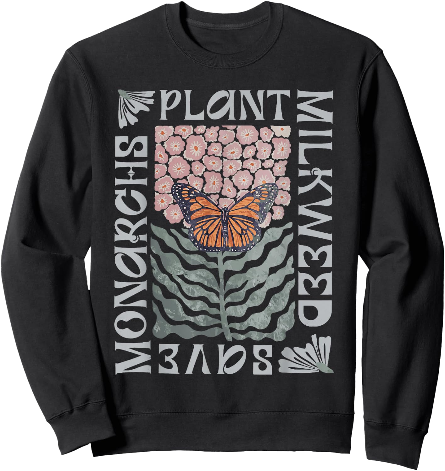 Save The Monarchs Plant Some Milkweed Butterfly Sweatshirt - Sweatshirt | Black