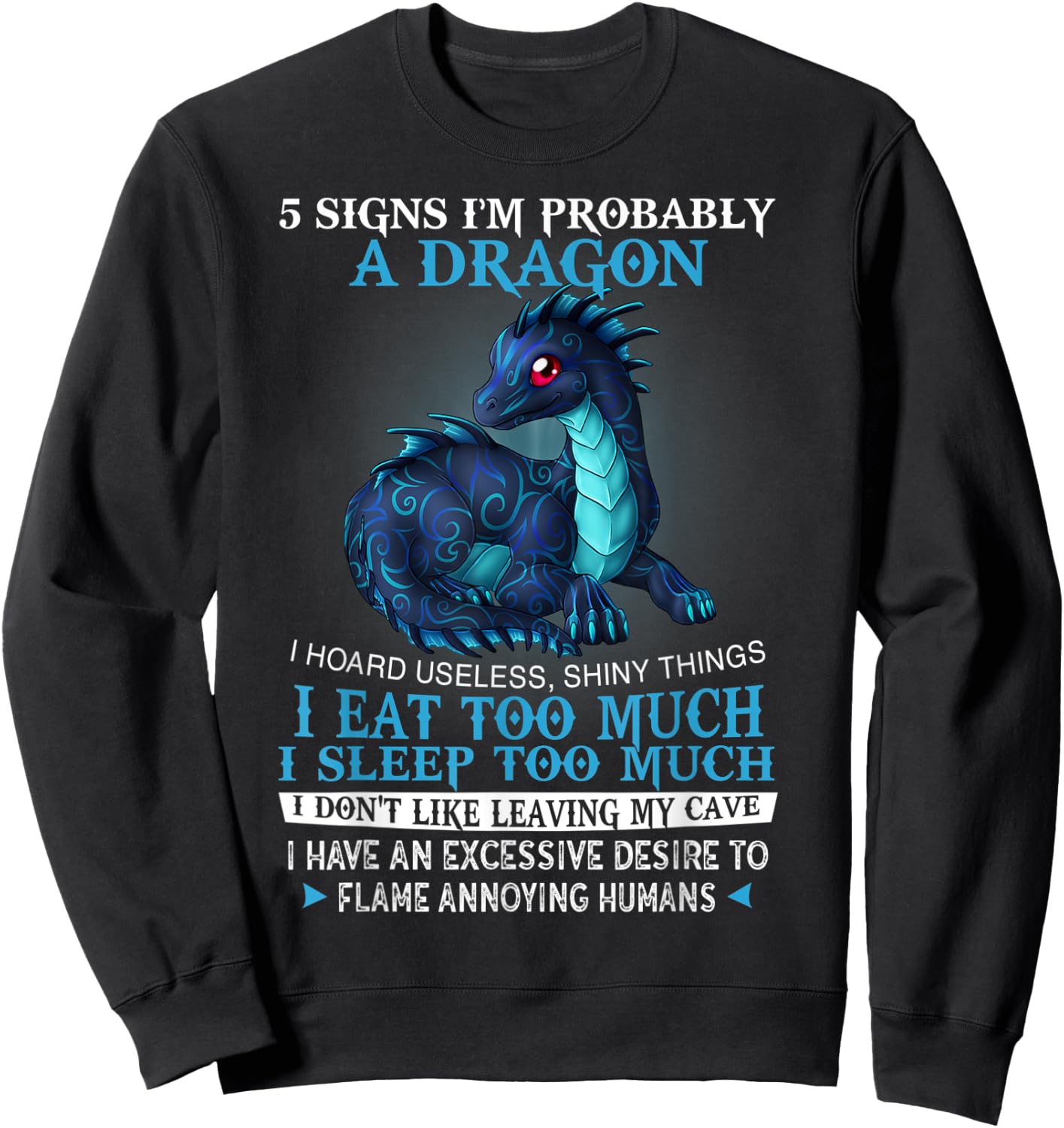 5 signs I'm probably a DRAGON Sweatshirt - Sweatshirt | Black