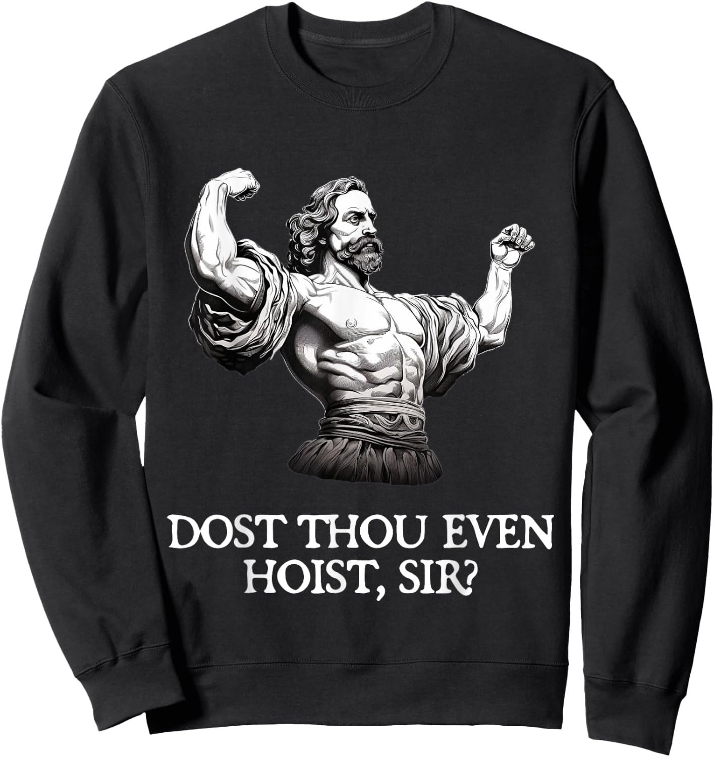 Dost Thou Even Hoist, Sir? - Workout Shakespeare Sweatshirt - Sweatshirt | Black