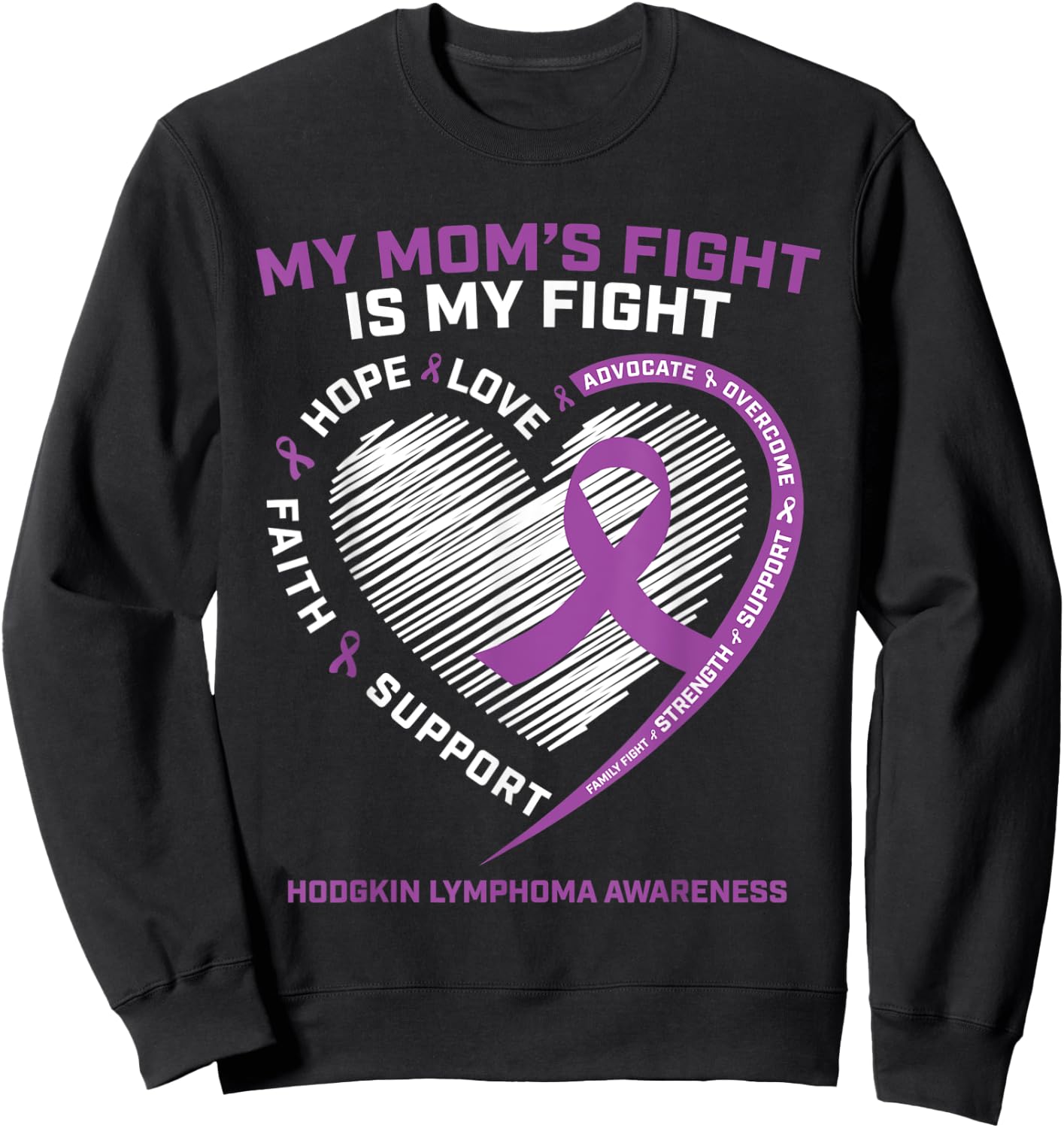 Gift Hodgkin Lymphoma Cancer Mom Hodgkins Lymphoma Awareness Sweatshirt - Sweatshirt | Black