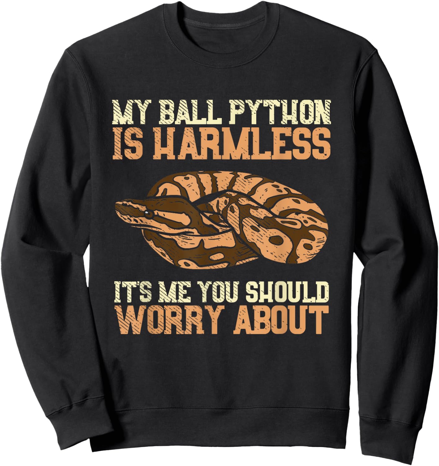 Ball python gifts - My Ball Python Is Harmless Snake Reptile Sweatshirt - Sweatshirt | Black