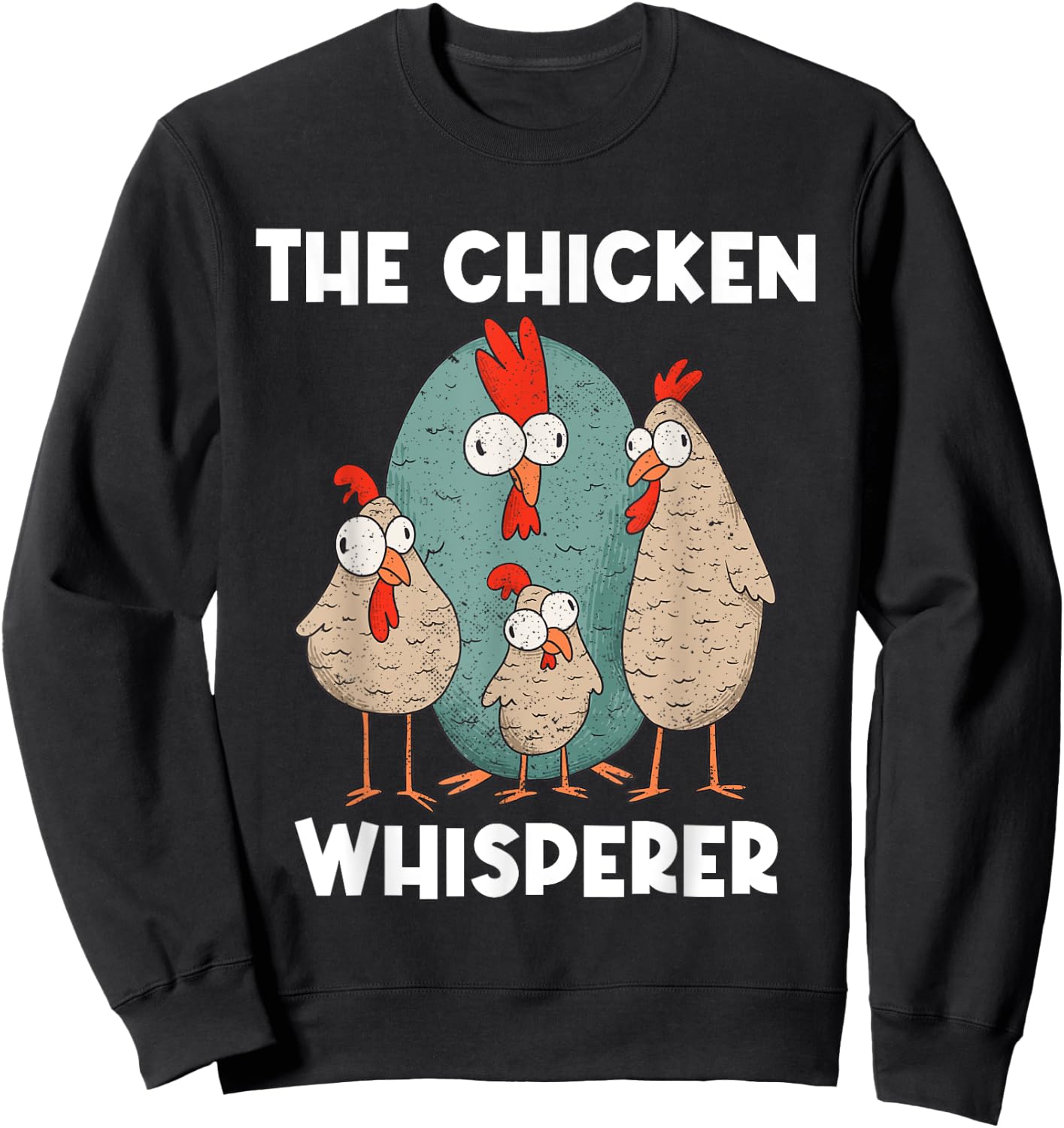 Funny Chicken Whisperer - Farmer Chickens Farmers Farmers Sweatshirt - Sweatshirt | Black