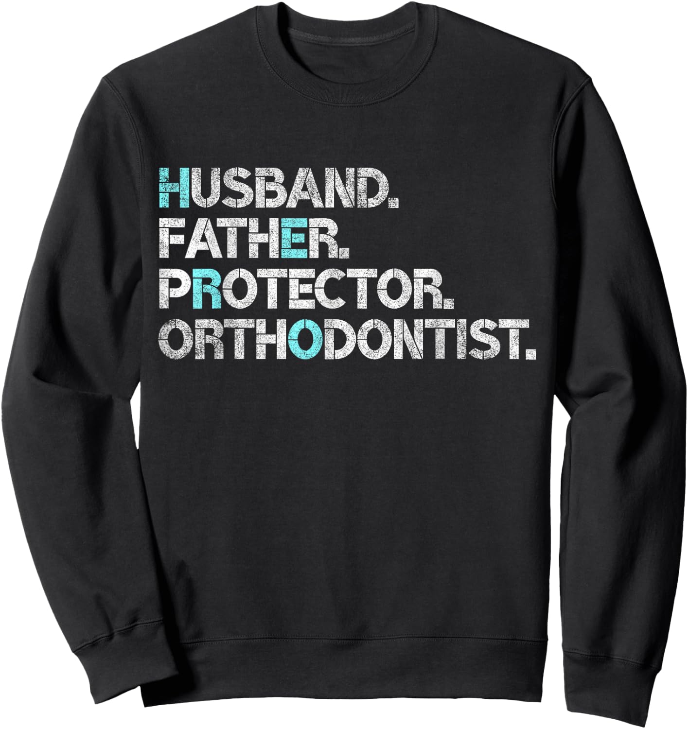Husband Father Protector Orthodontist Gift Dad Orthodontics Sweatshirt - Sweatshirt | Black