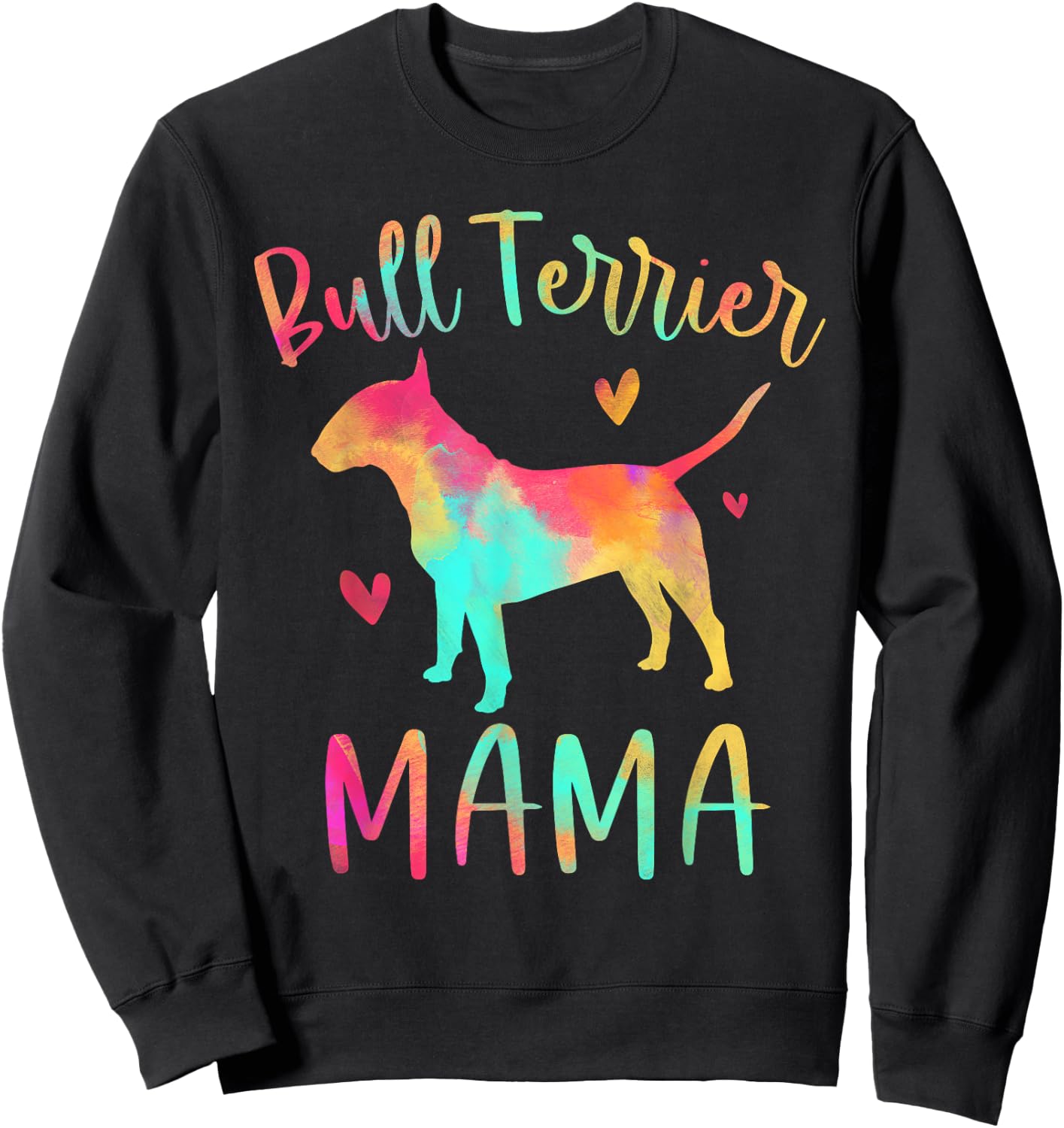 Bull Terrier Mama Colorful Bully Gifts Dog Mom Women Girls Kids Sweatshirt - Sweatshirt | Black
