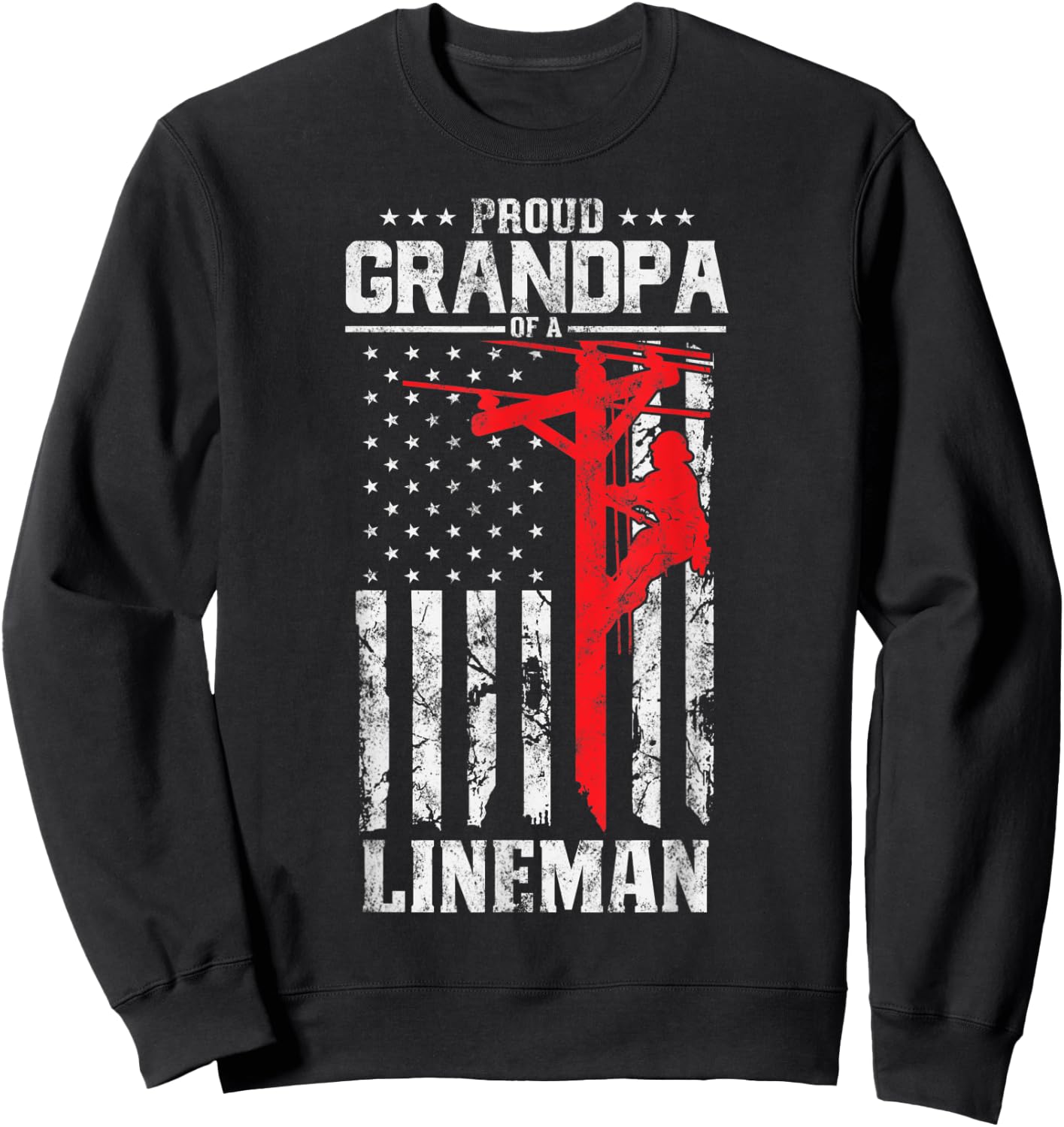 Proud Grandpa of a Lineman Support Red Line American Flag Sweatshirt - Sweatshirt | Black