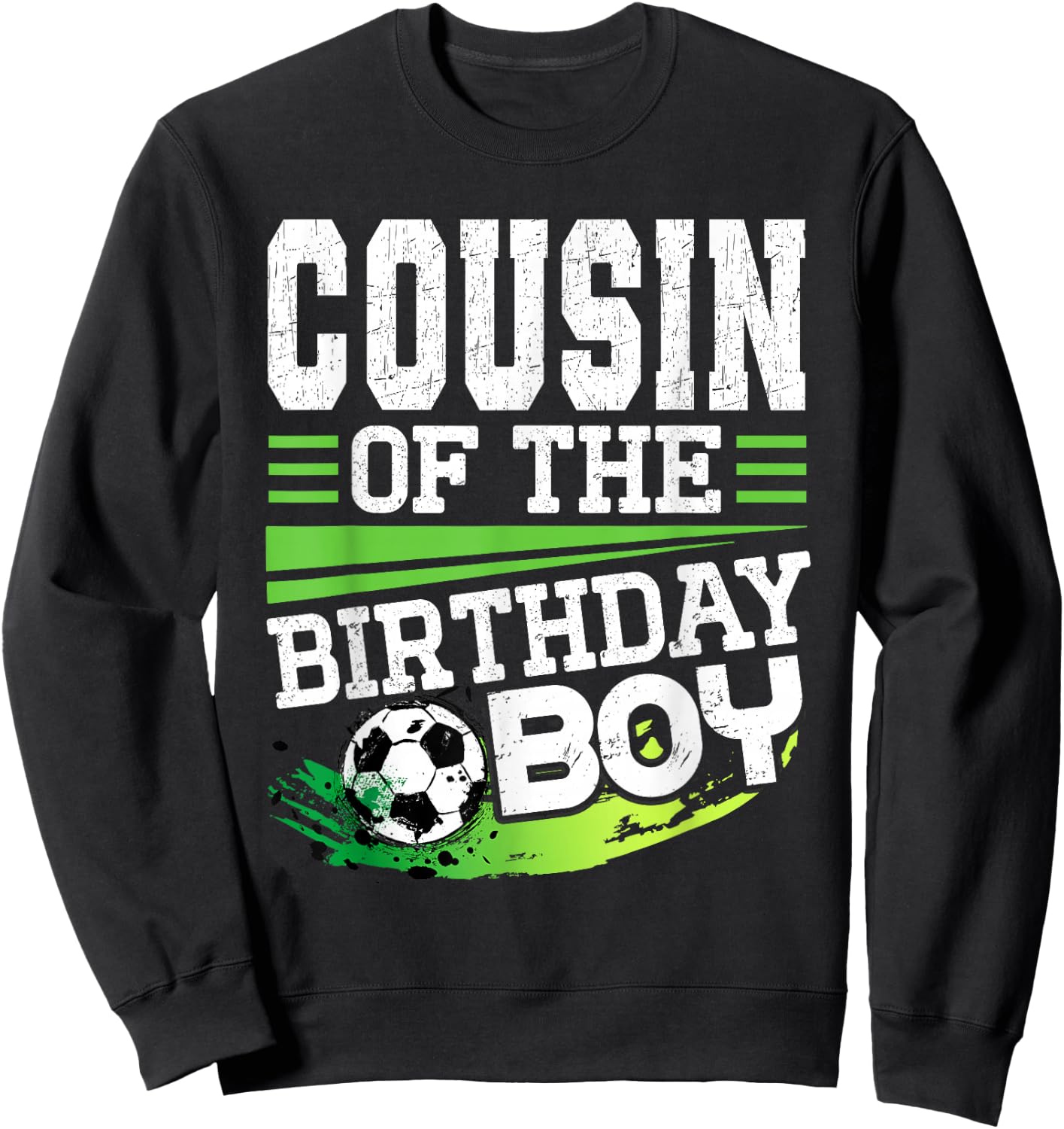 Soccer Birthday Cousin of the Birthday Boy Cousin Soccer Sweatshirt - Sweatshirt | Black