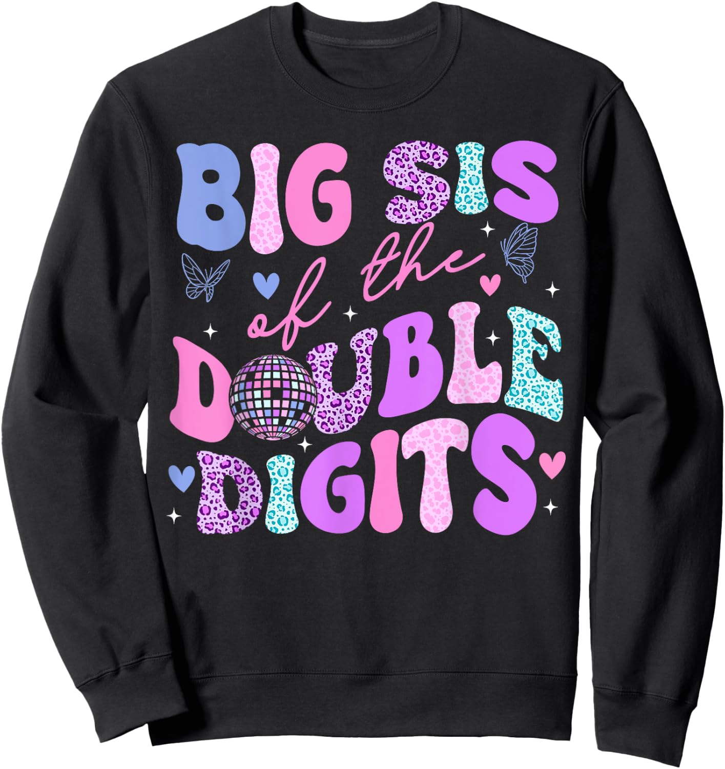 Big Sis Of The Double Digits Daughter Groovy Mom Retro Theme Sweatshirt - Sweatshirt | Black