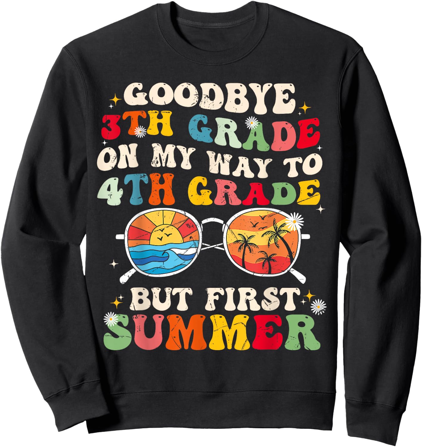 Goodbye 3th grade on my way to 4th grade but first summer Women Kids Sweatshirt - Sweatshirt | Black