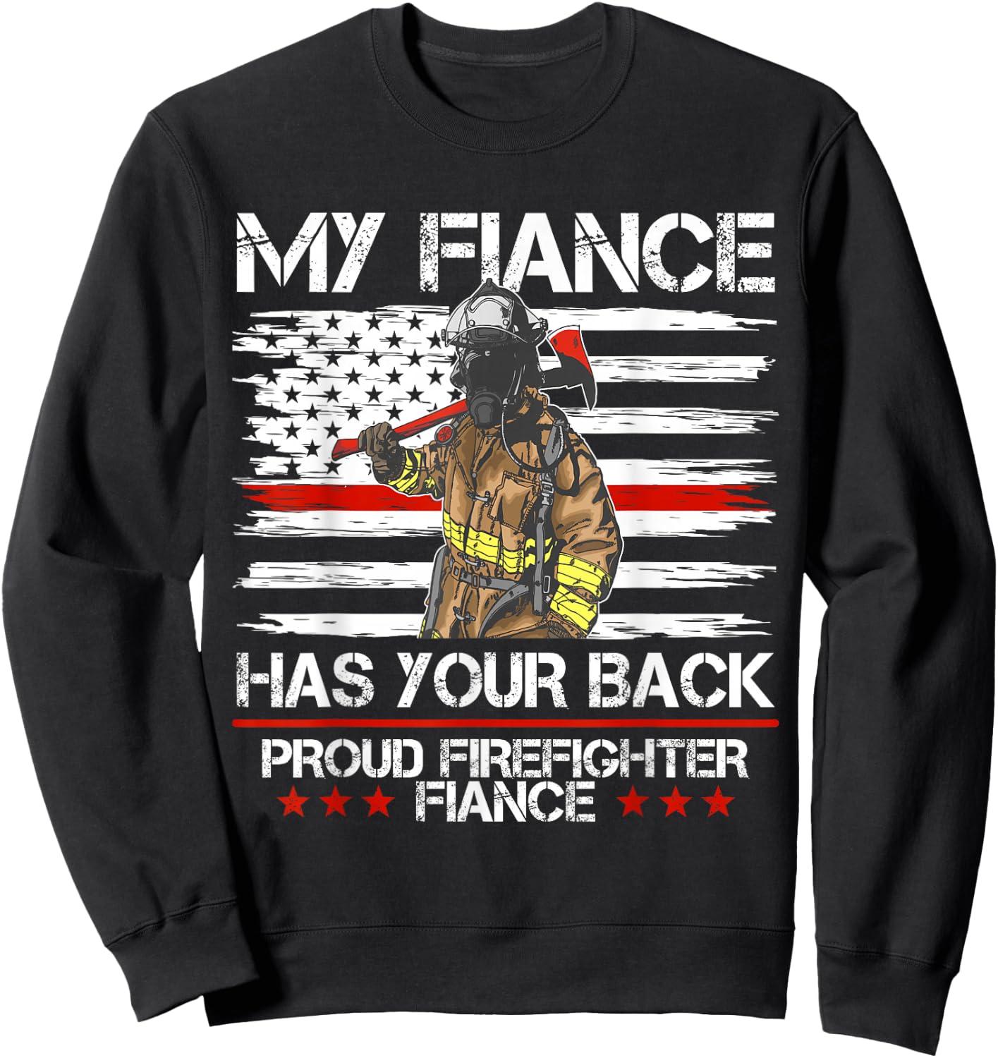Firefighter My Fiance Has Your Back Thin Red Line Gift Sweatshirt - Sweatshirt | Black