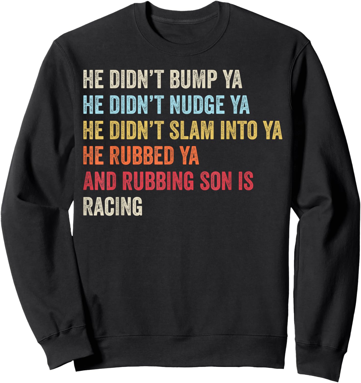 Sprint Car Racing Apparel Funny Race Quote Dirt Track Racing Sweatshirt - Sweatshirt | Black