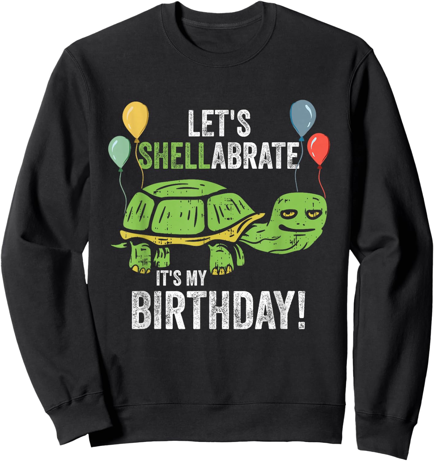 Let's Shellabrate It's My Birthday Turtle Lover Keeper Party Sweatshirt - Sweatshirt | Black