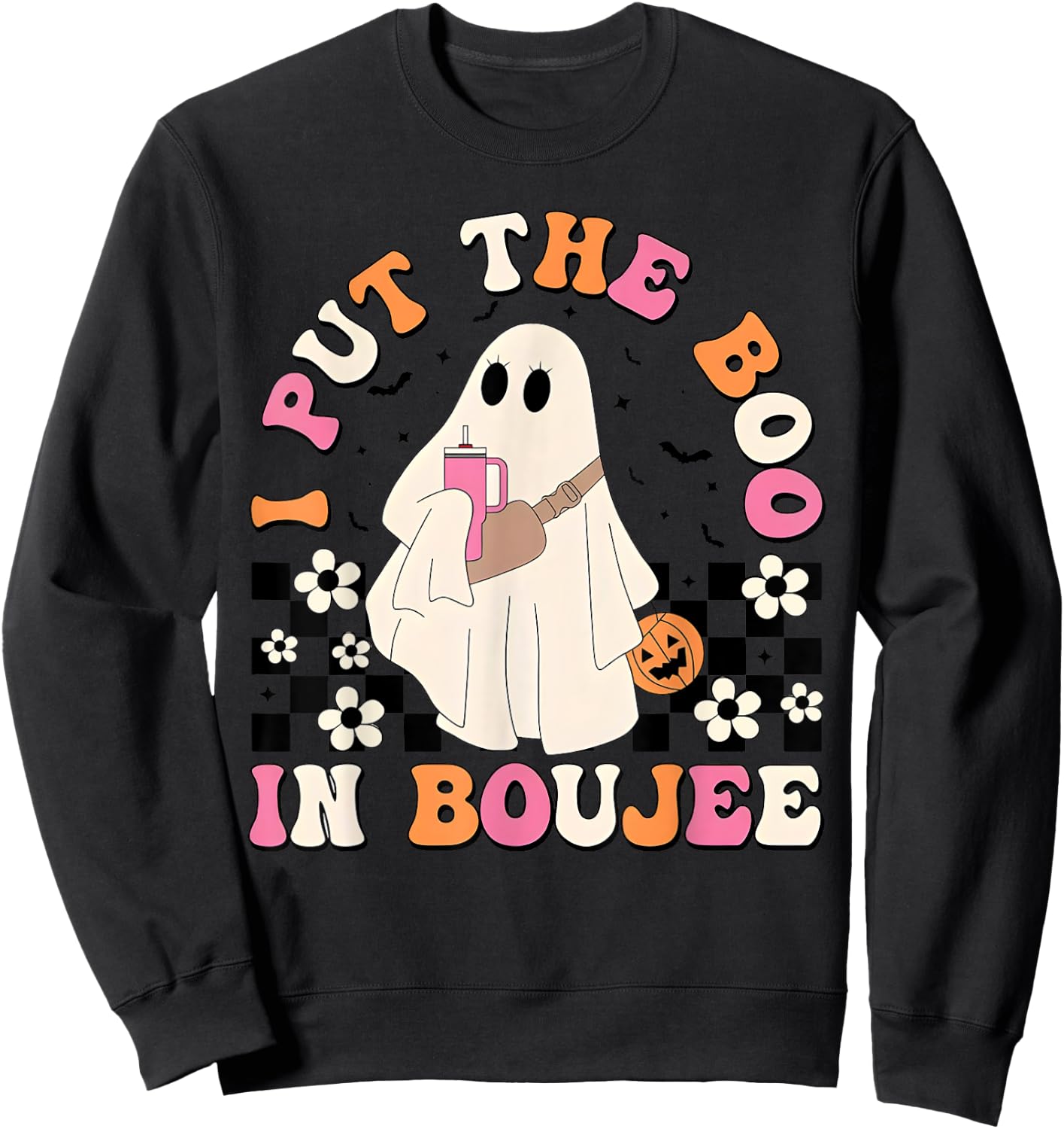 I Put Boo In Boujie Funny Halloween Costume Boujee Boo Sweatshirt - Sweatshirt | Black