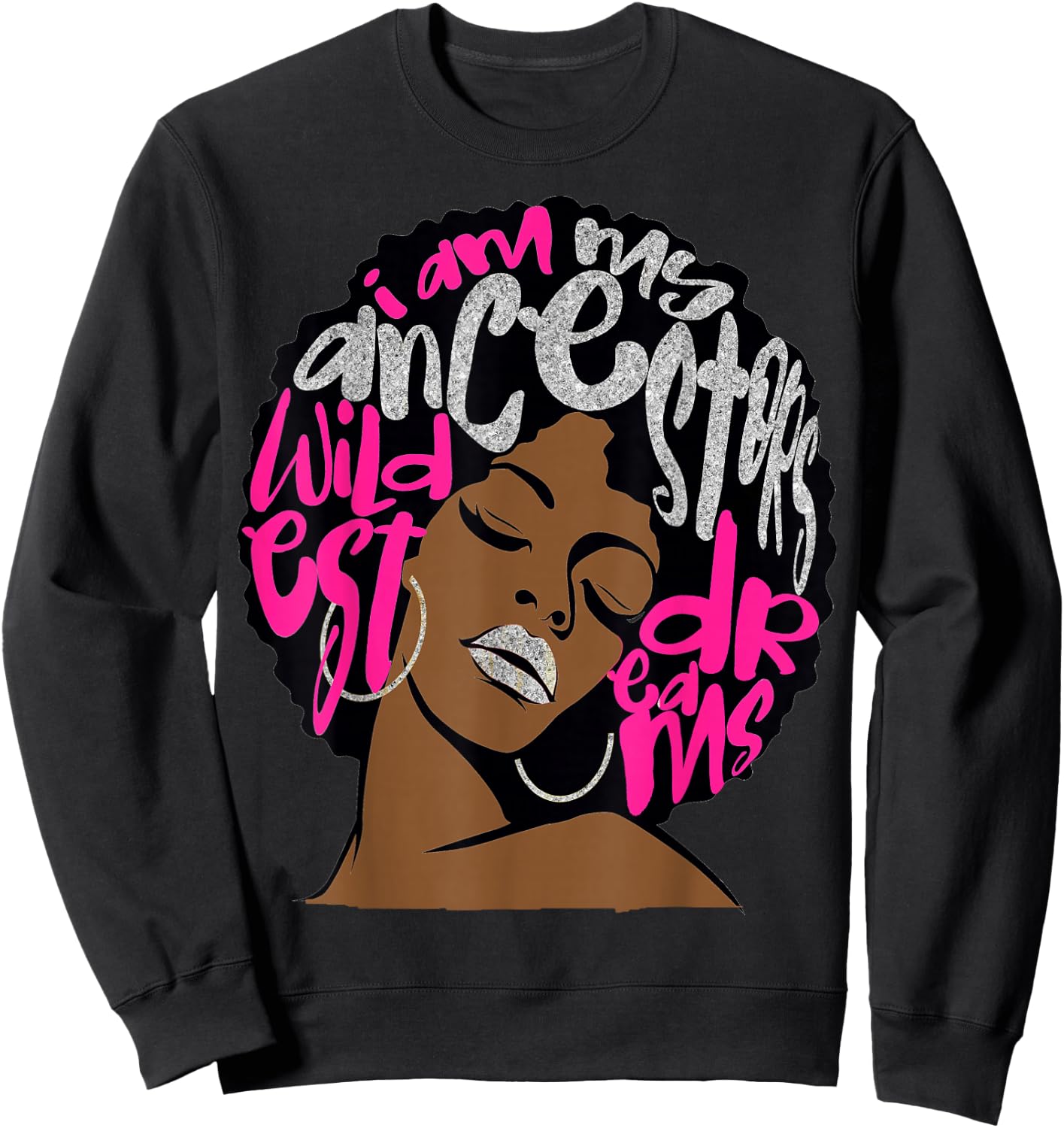 I Am My Ancestors Dreams Hot Pink Bubblegum Afro Black Queen Small Sweatshirt - Sweatshirt | Black